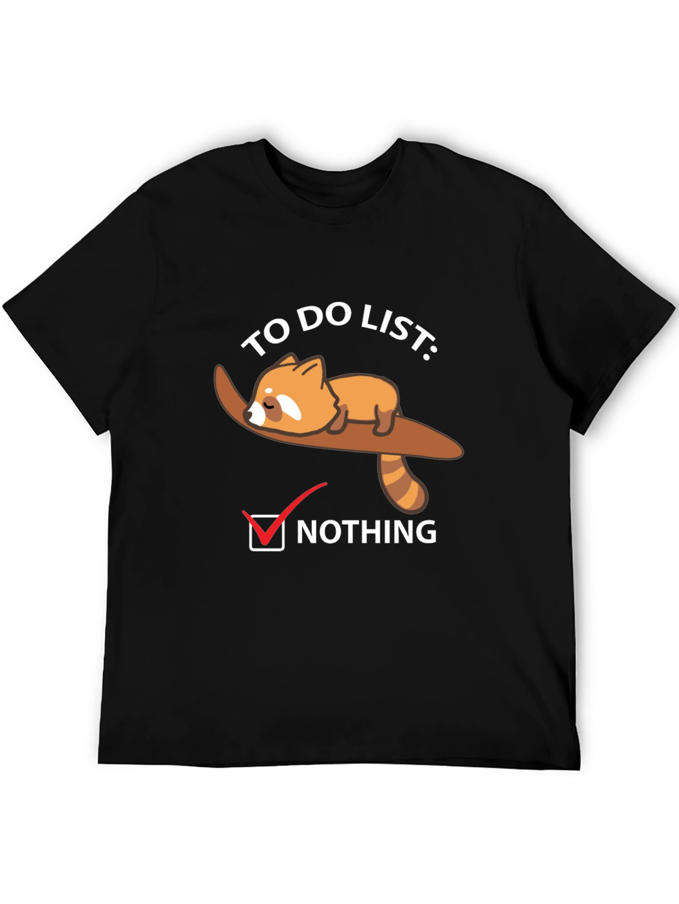 Lazy Red Panda To-Do List: Nothing T-Shirt