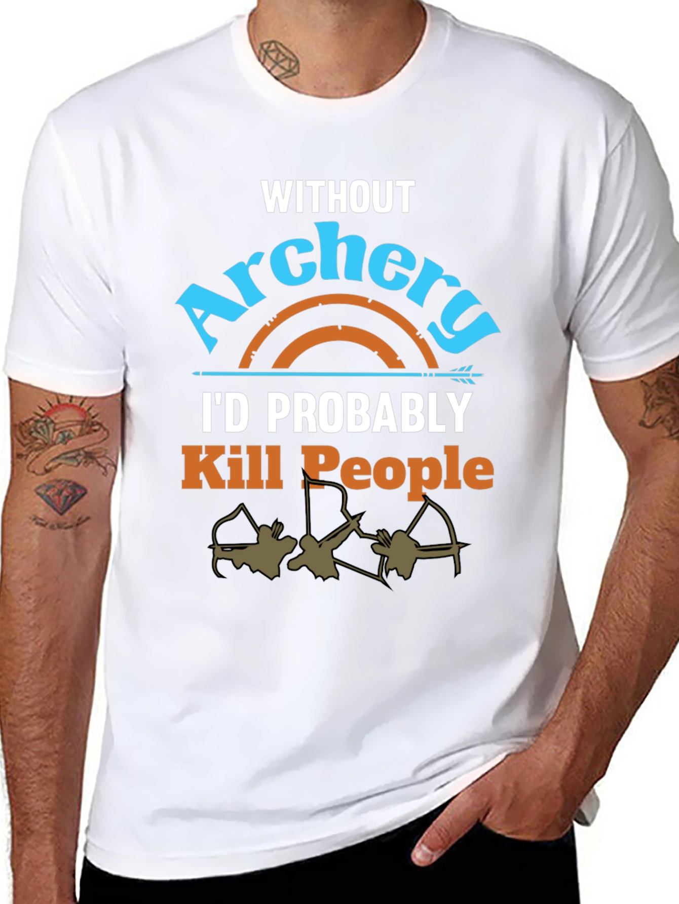 Archery T-Shirt: Id Probably Kill People
