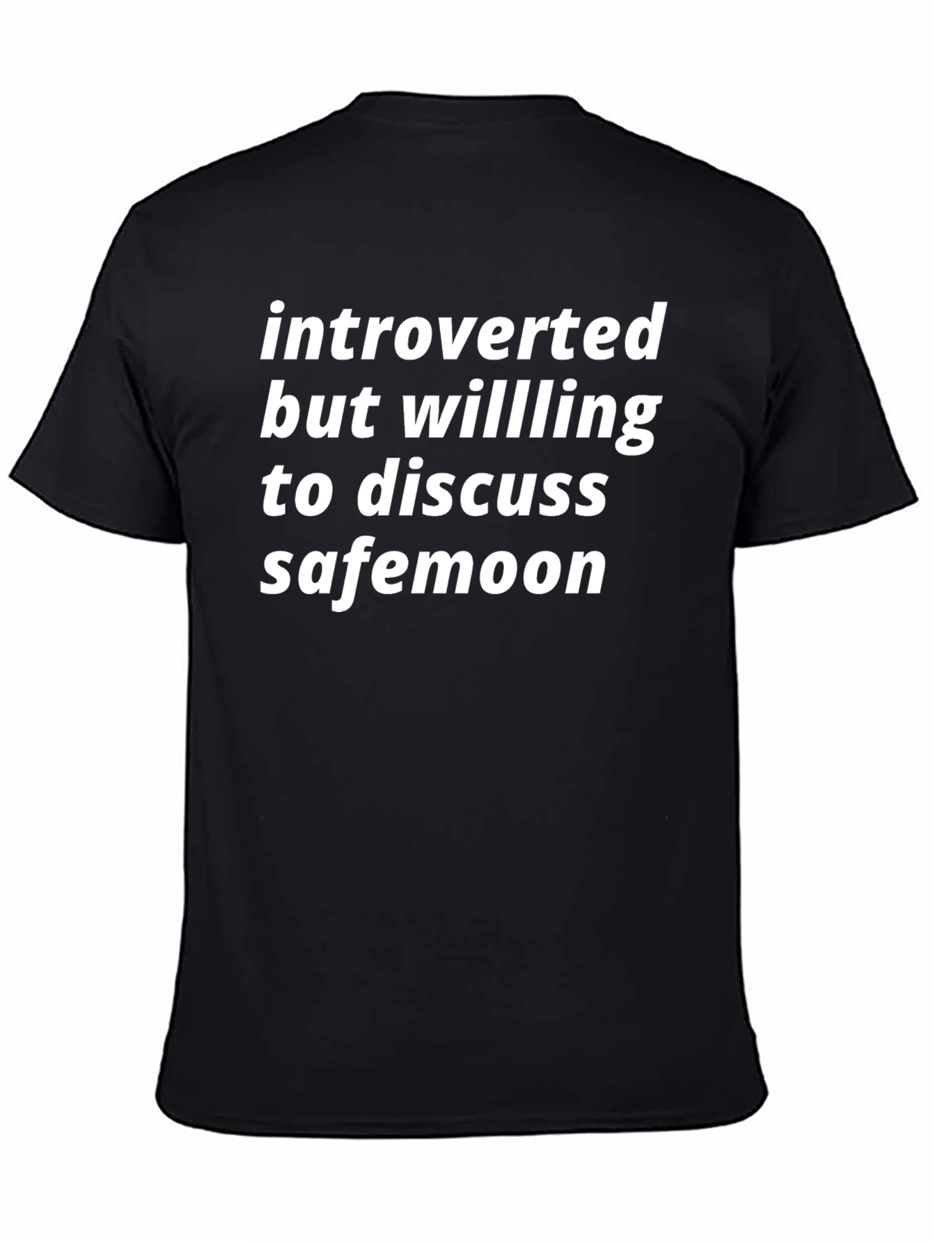 Introverted But Willing to Discuss Safemoon T-Shirt