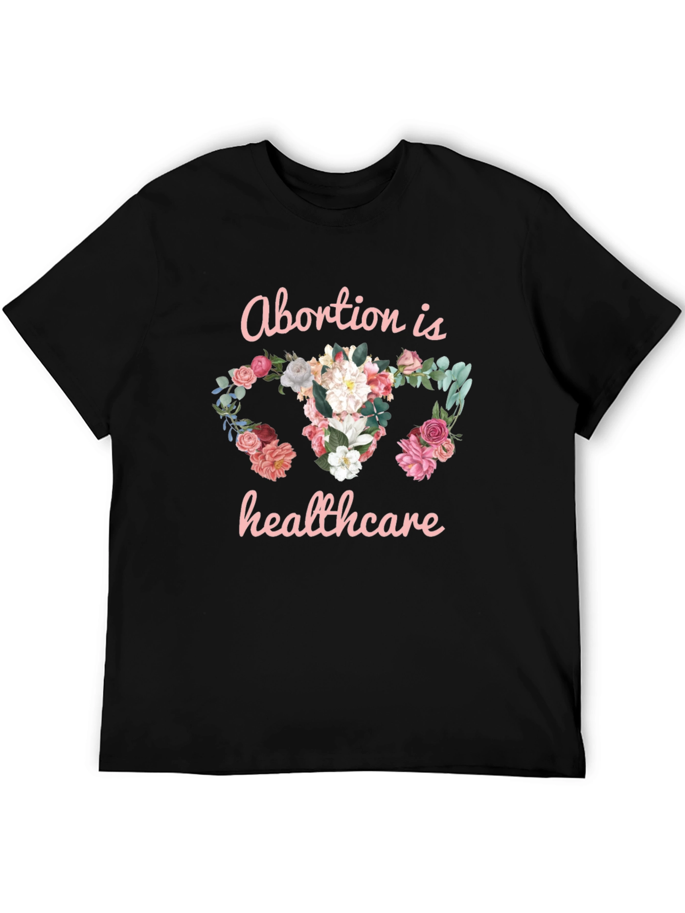 Floral Uterus Abortion is Healthcare Black T-Shirt