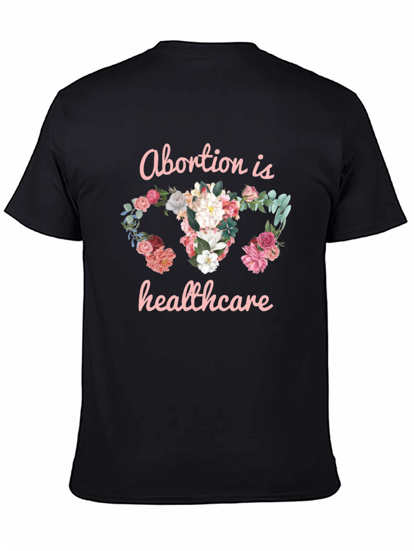 Floral Uterus Abortion is Healthcare Black T-Shirt