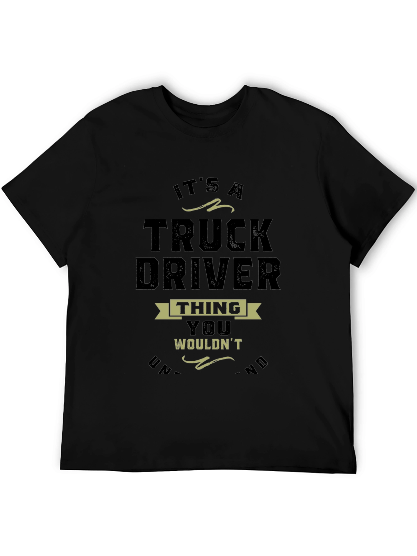 Truck Driver Thing T-Shirt