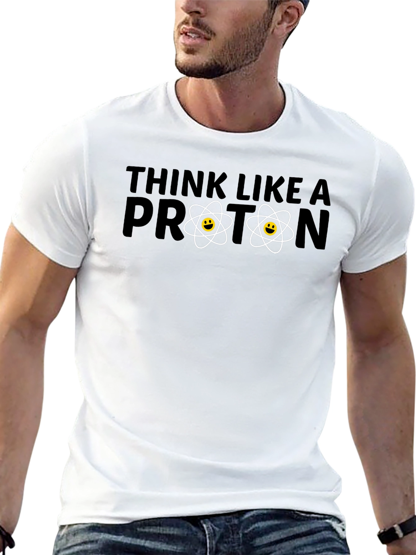 Think Like a Proton T-Shirt - Science Humor