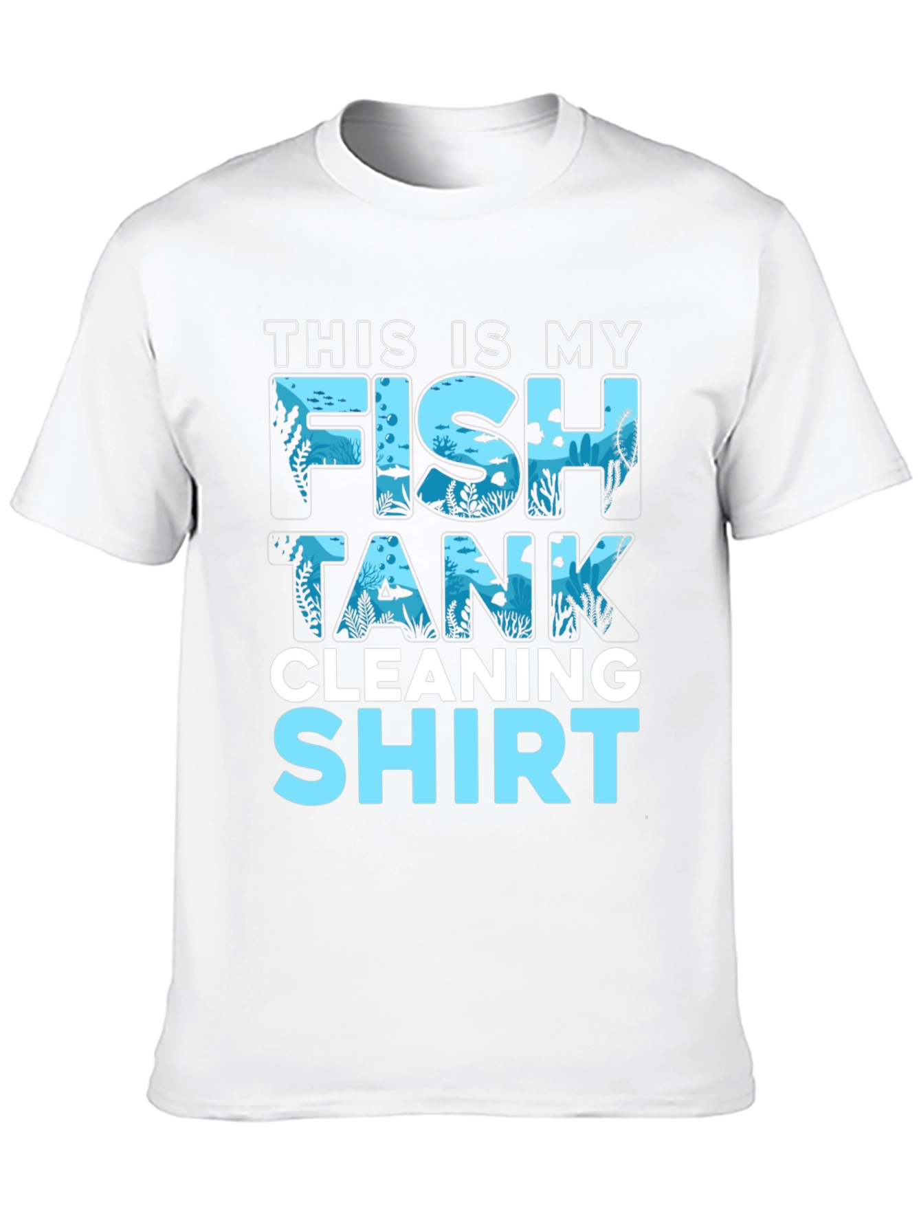 Fish Tank Cleaning T-Shirt - Funny Aquarium Keeper Tee