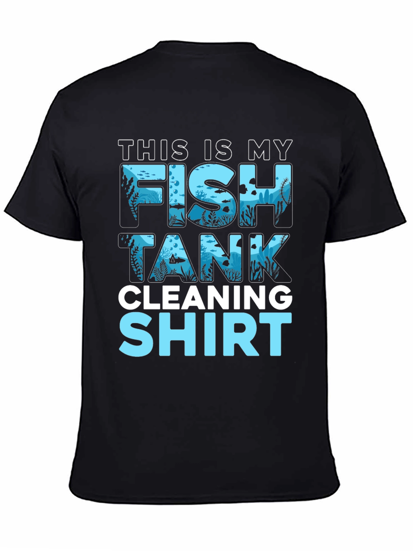 Fish Tank Cleaning T-Shirt - Funny Aquarium Keeper Tee