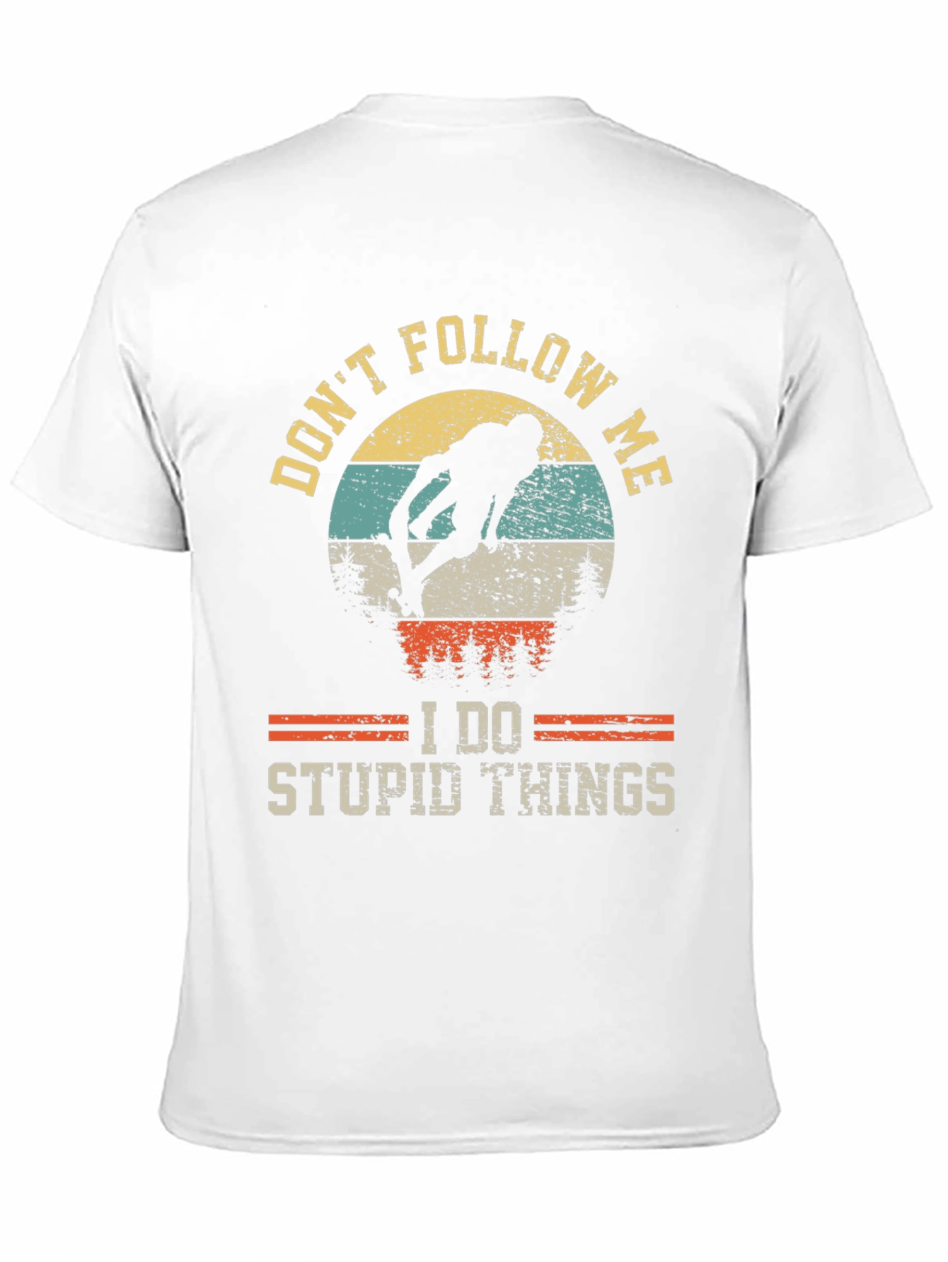 Dont Follow Me T-Shirt: Skateboarding Humor Tee