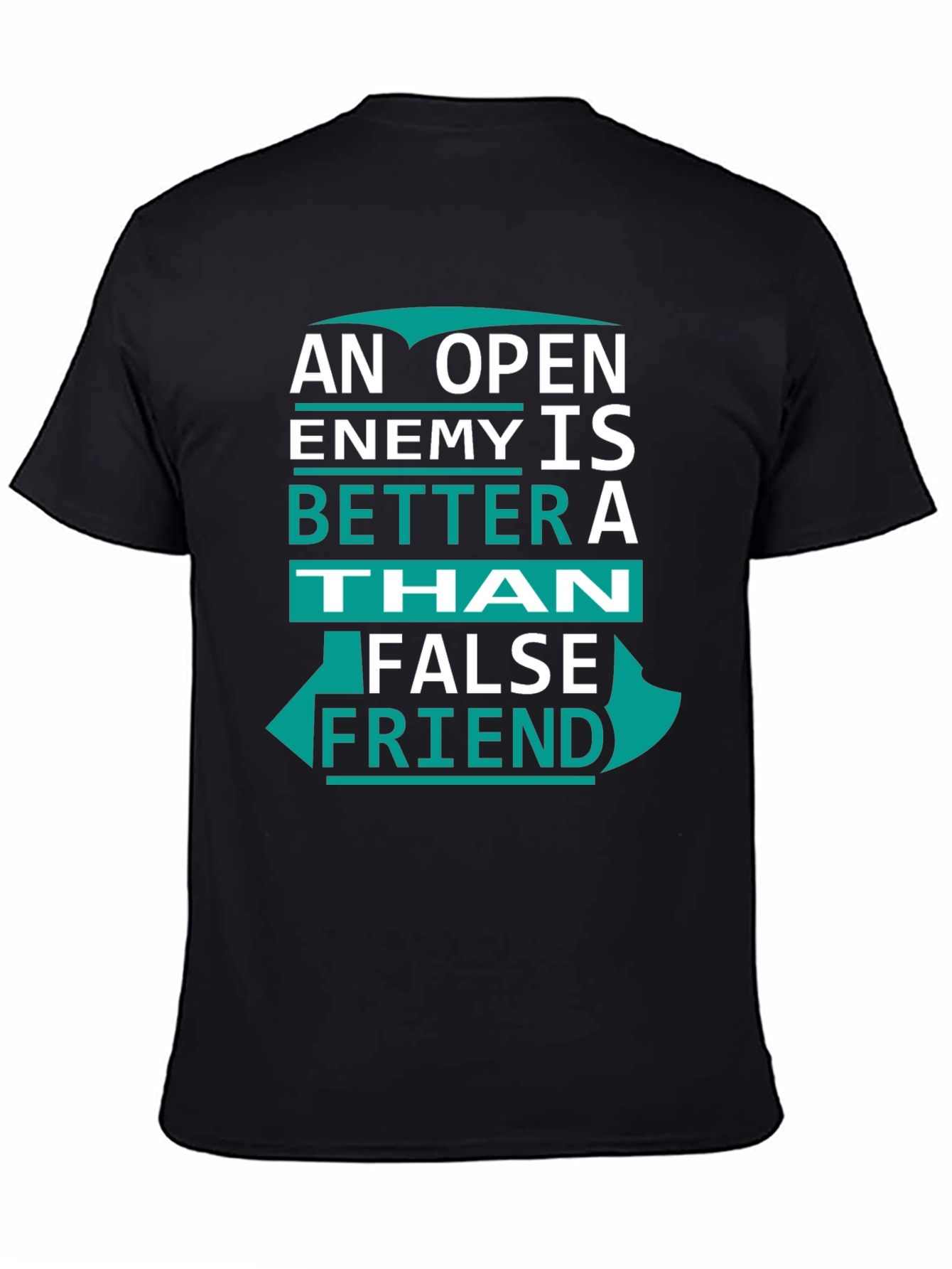 Open Enemy Tee: Better Than False Friend Graphic T-Shirt