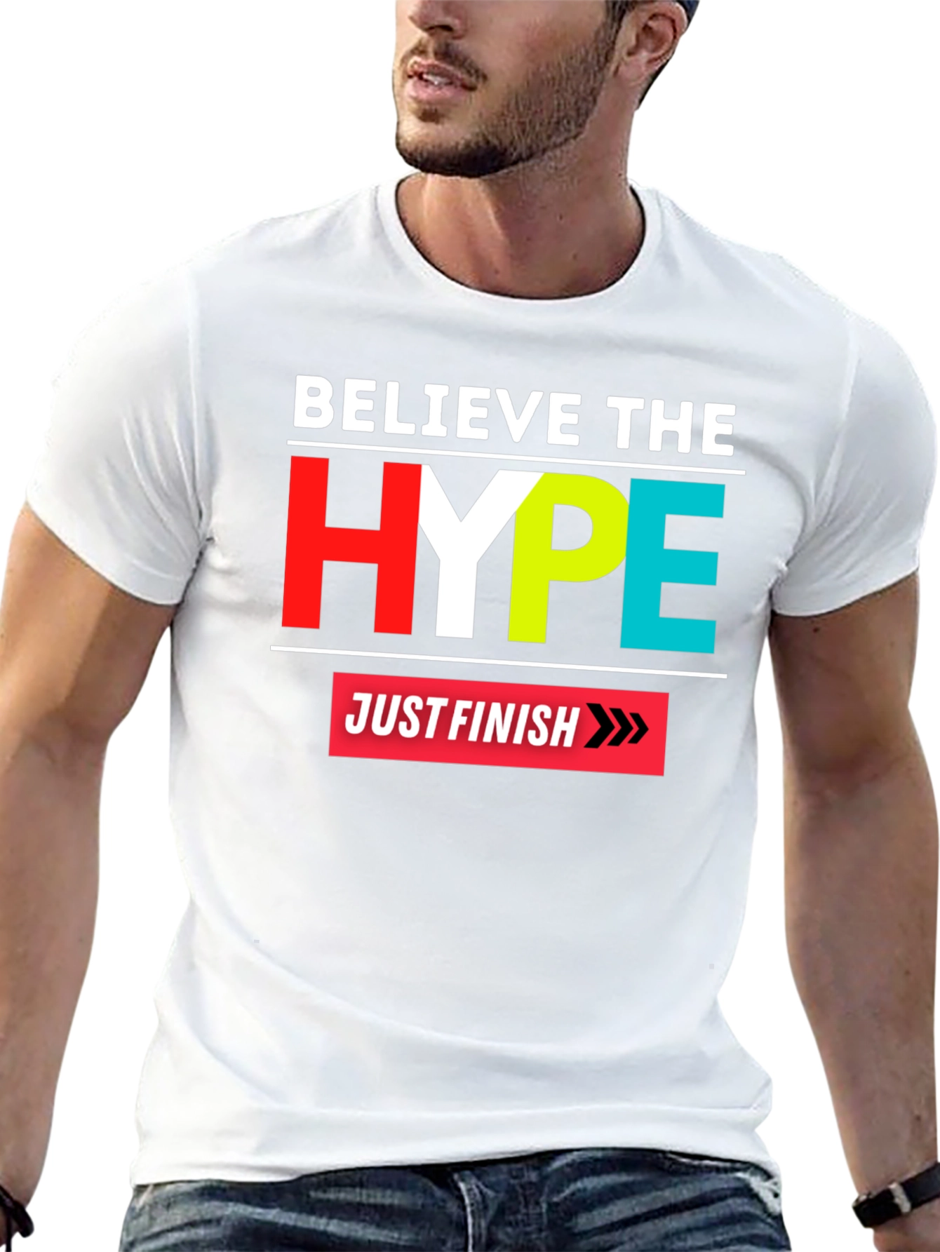 Believe the Hype Graphic Tee - Just Finish