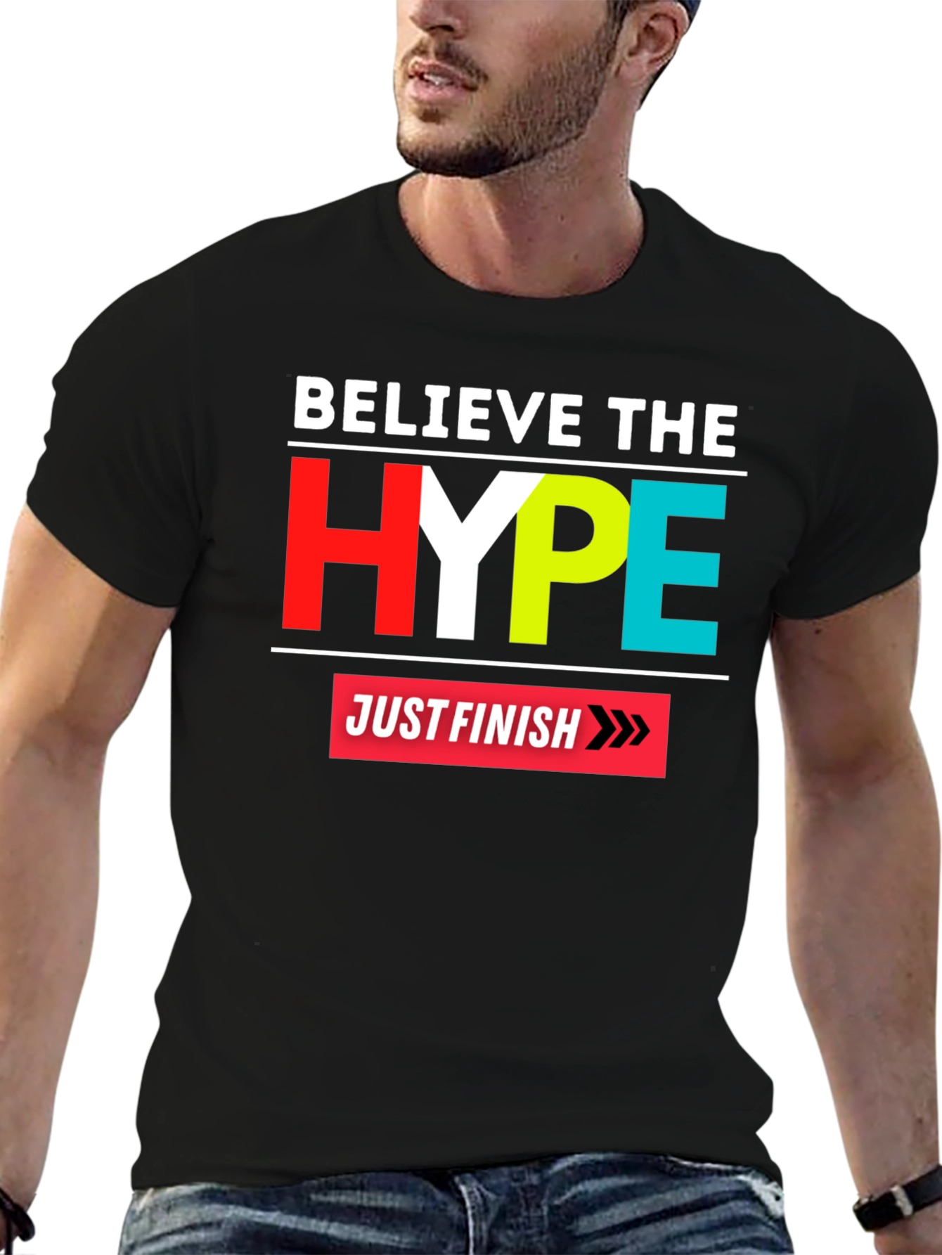 Believe the Hype Graphic Tee - Just Finish