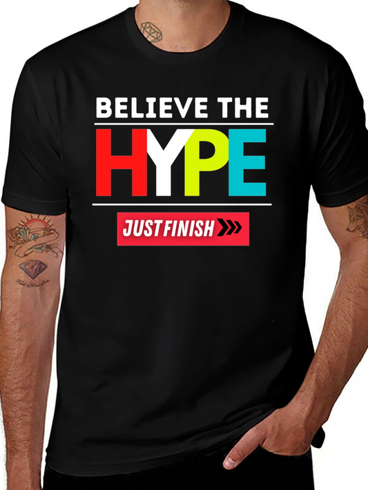 Believe the Hype Graphic Tee - Just Finish