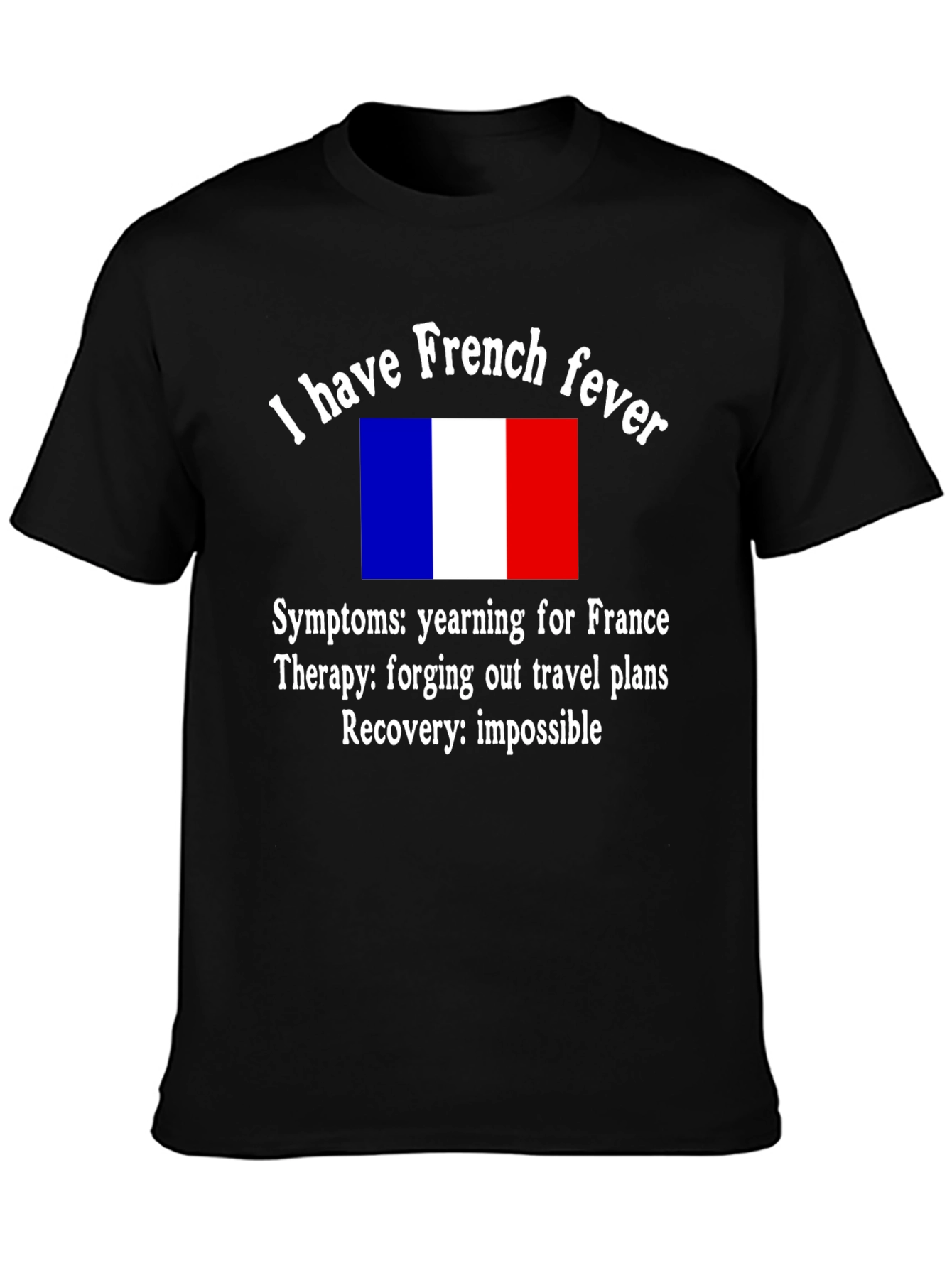 French Fever T-Shirt: A Humorous Travel Tee