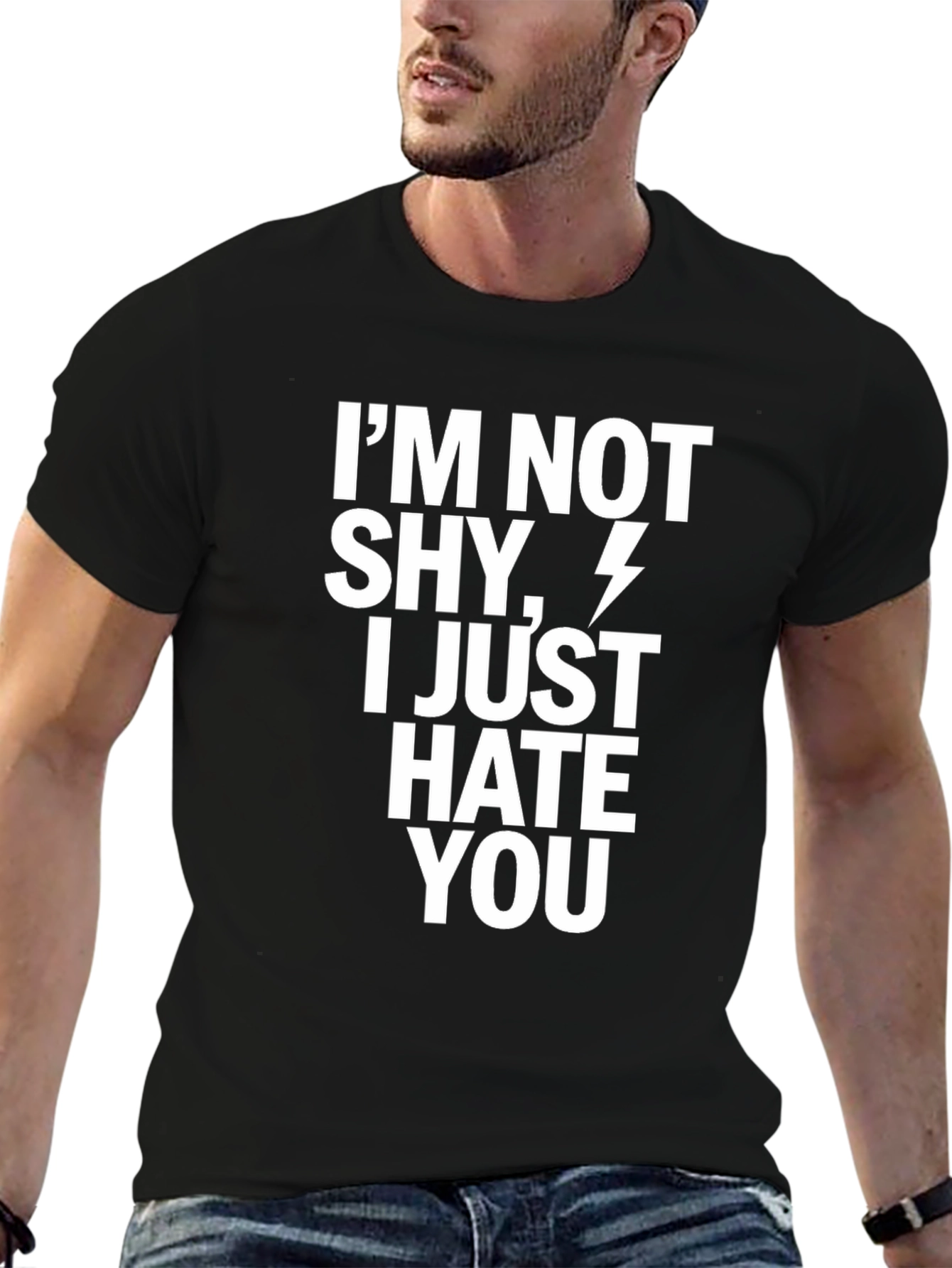 Im Not Shy I Just Hate You T-Shirt