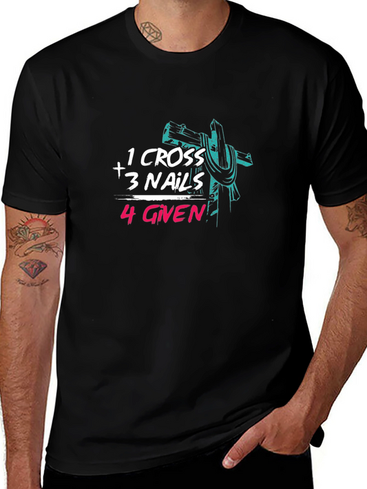 1 Cross + 3 Nails = 4 Given Christian T-Shirt