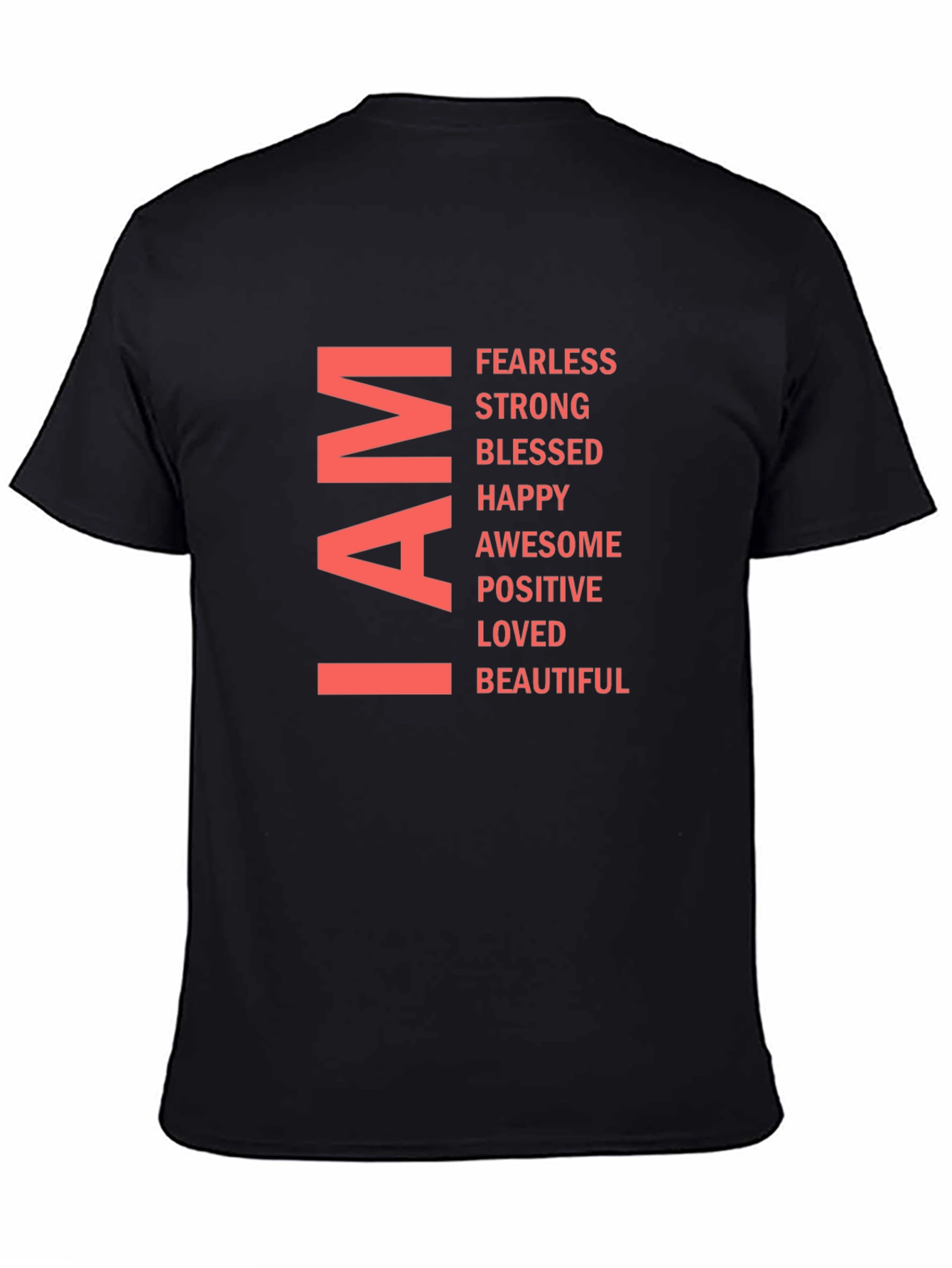 I AM T-Shirt: Fearless Strong Awesome Graphic Tee