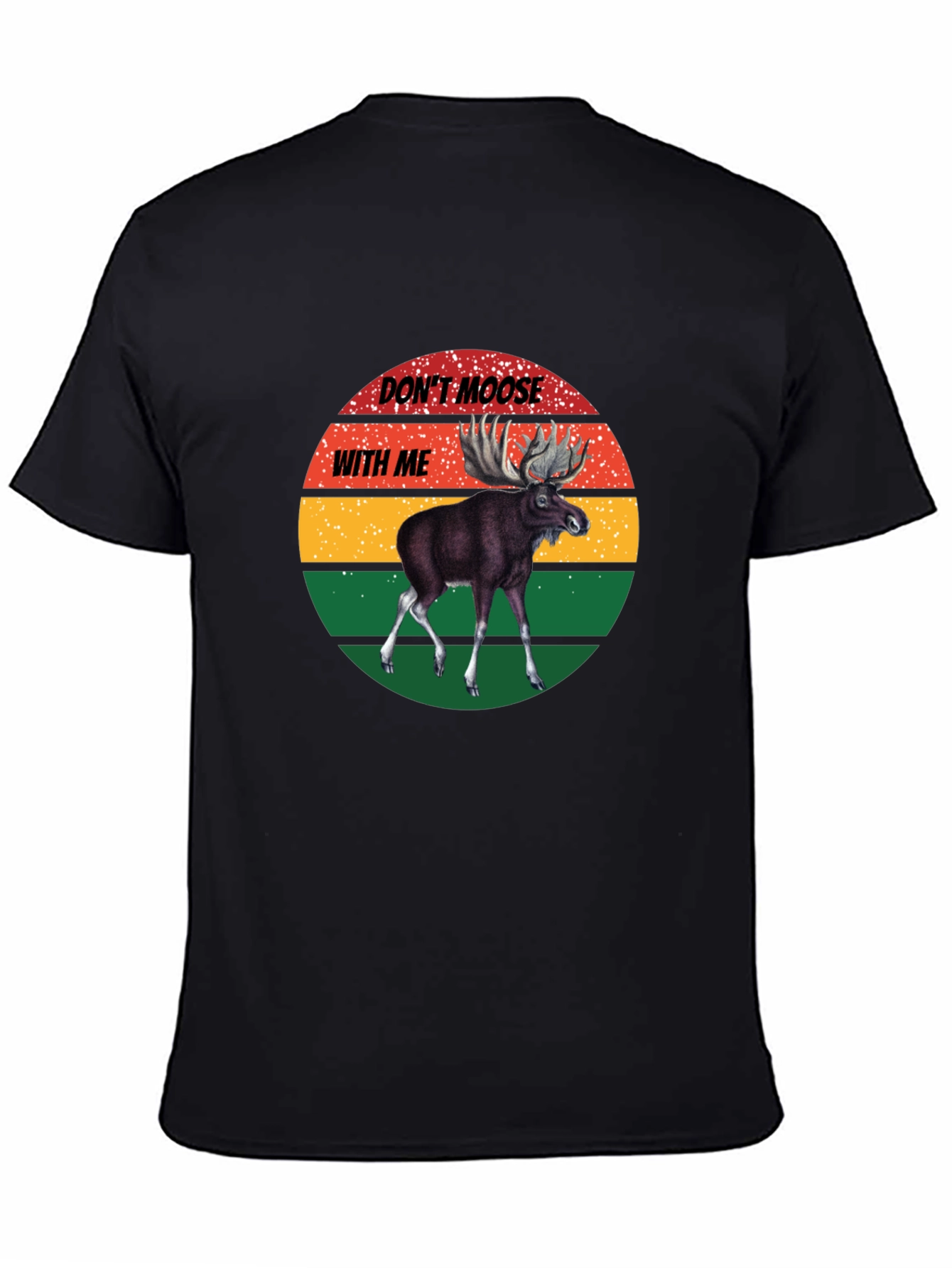 Dont Moose With Me Graphic T-Shirt
