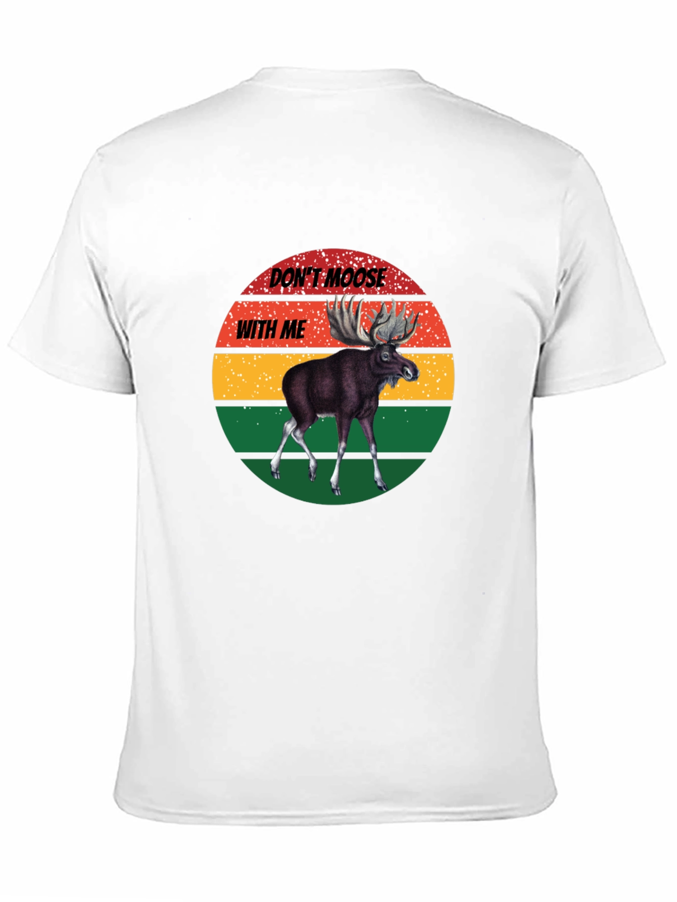 Dont Moose With Me Graphic T-Shirt