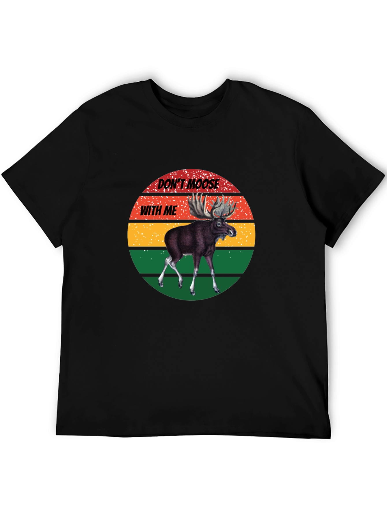 Dont Moose With Me Graphic T-Shirt