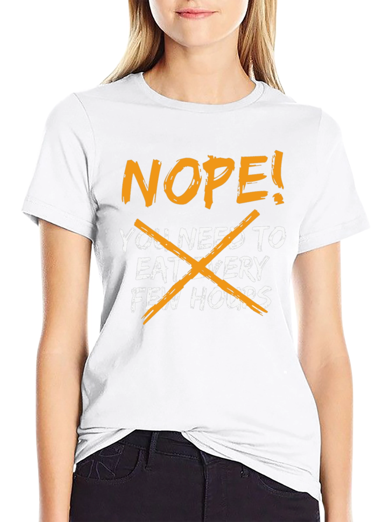 Nope! Eat Every Few Hours - Graphic Tee