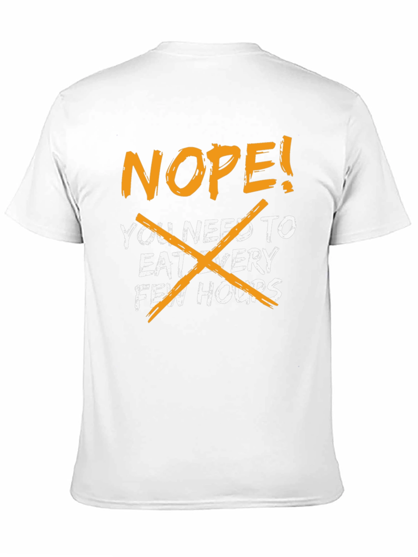 Nope! Eat Every Few Hours - Graphic Tee