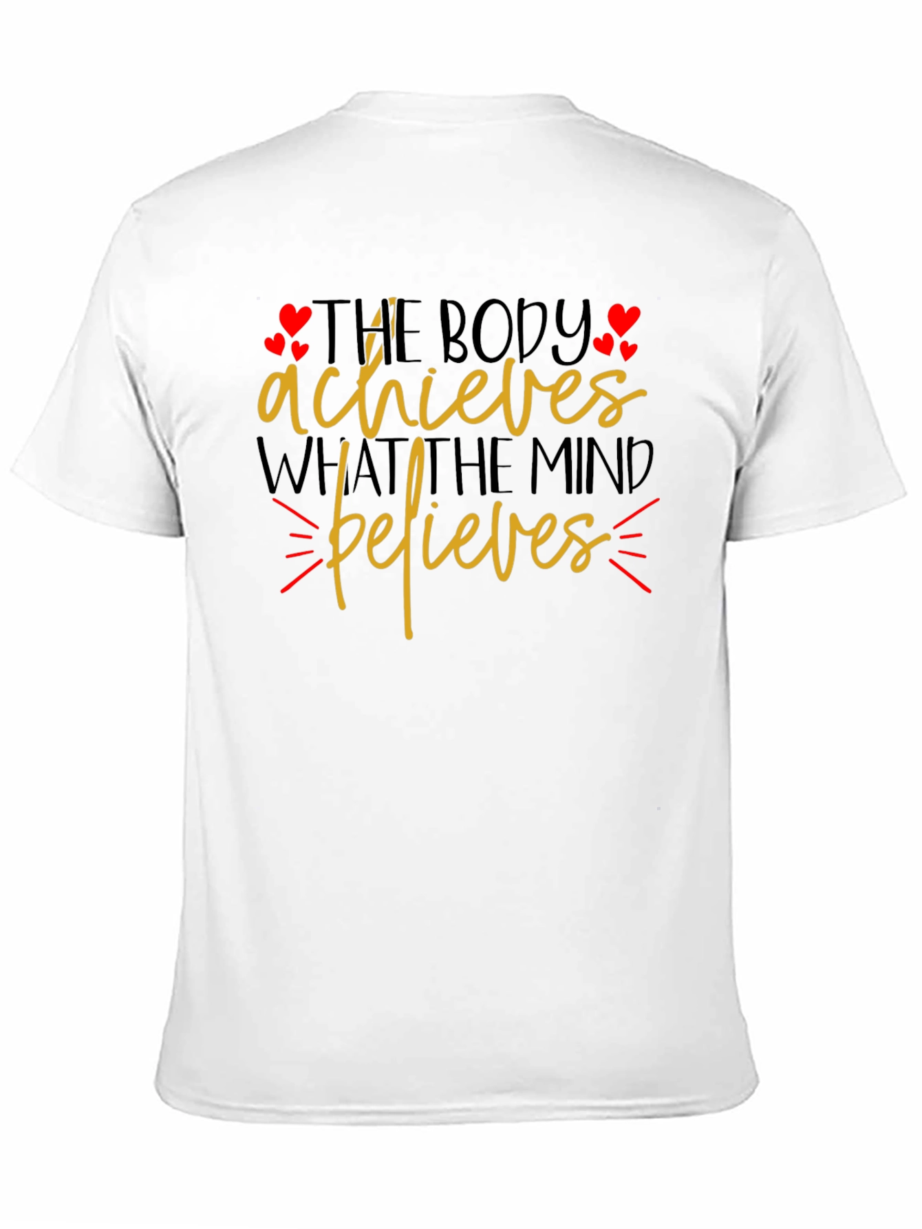 Motivational Graphic T-Shirt - Body Achieves Mind Believes