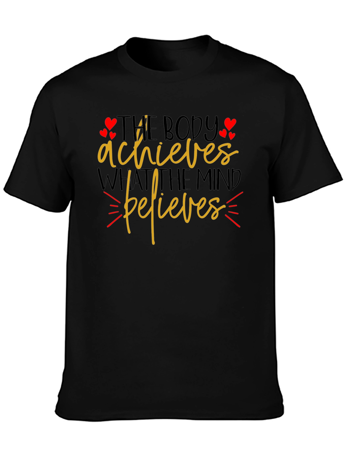 Motivational Graphic T-Shirt - Body Achieves Mind Believes