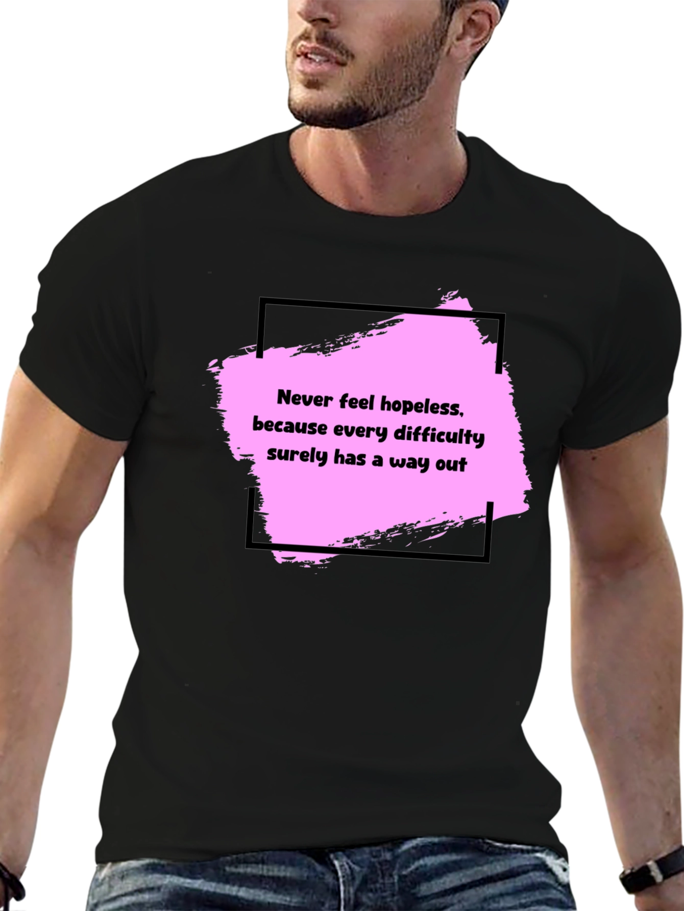 Motivational Black T-Shirt: Never Feel Hopeless