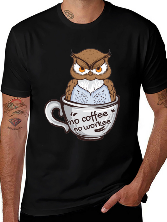 Owl in Coffee Cup T-Shirt - No Coffee No Workee