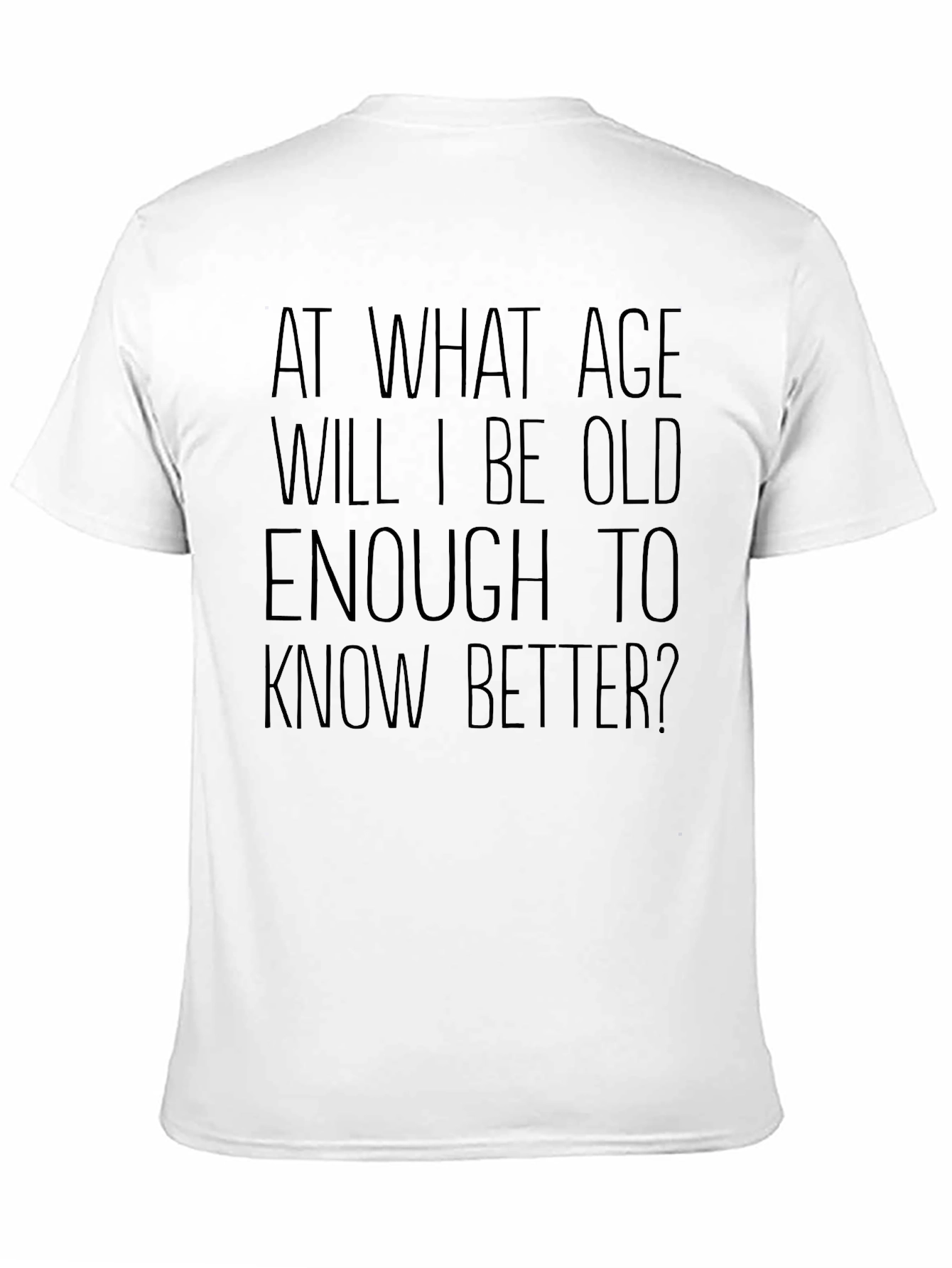 Funny Sarcastic Old Enough to Know Better Black T-Shirt