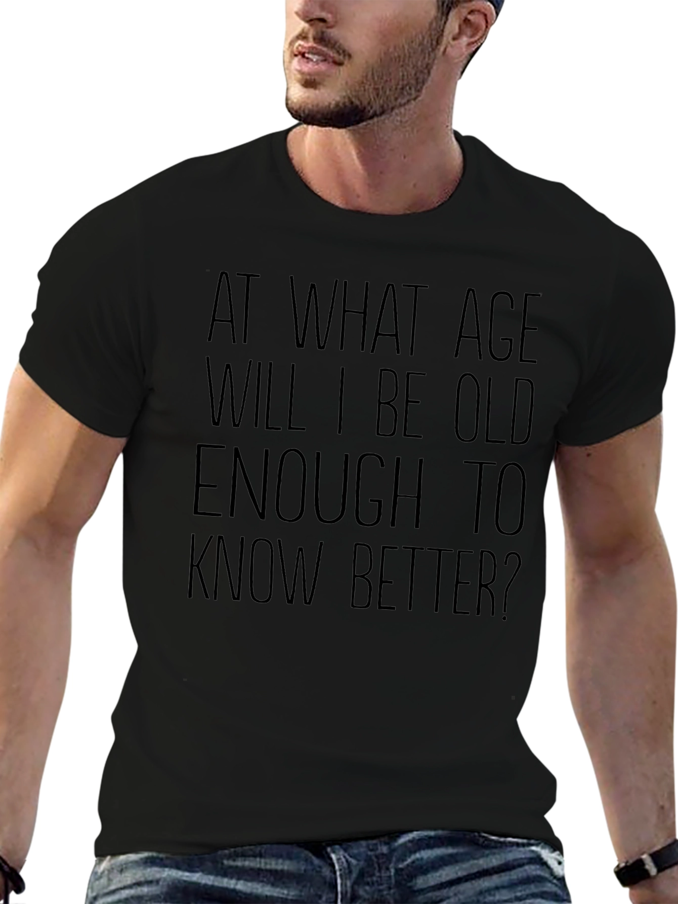 Funny Sarcastic Old Enough to Know Better Black T-Shirt