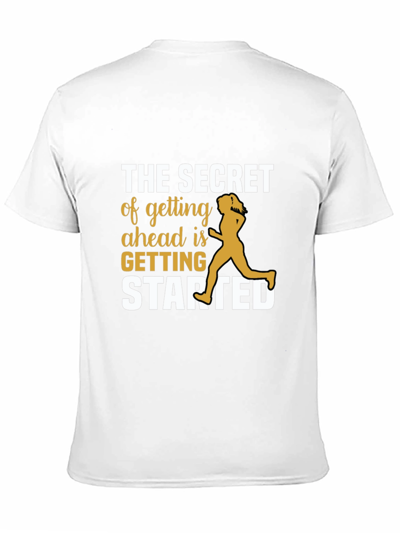 Motivational Running Tee - Secret to Getting Started T-Shirt