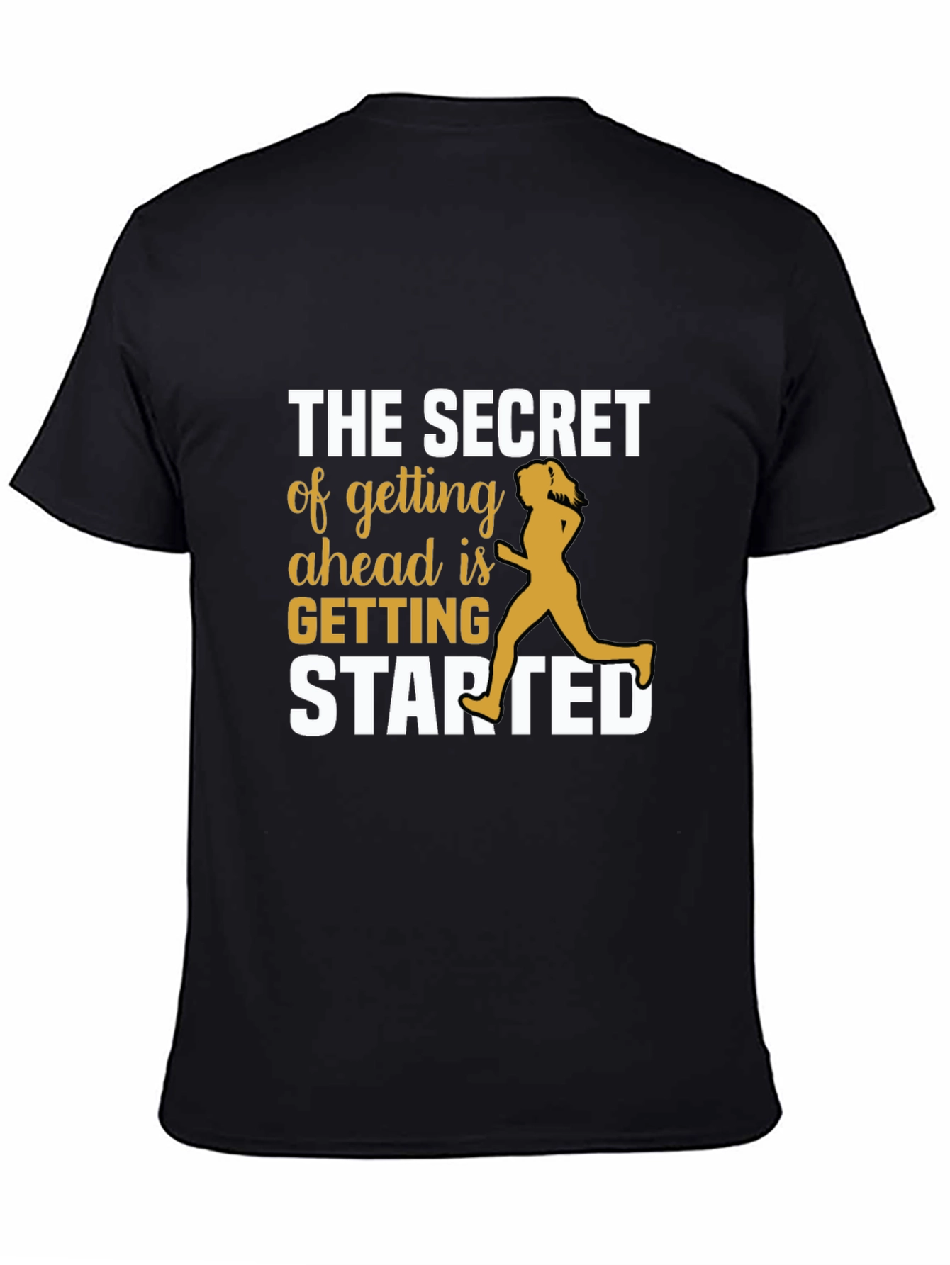 Motivational Running Tee - Secret to Getting Started T-Shirt