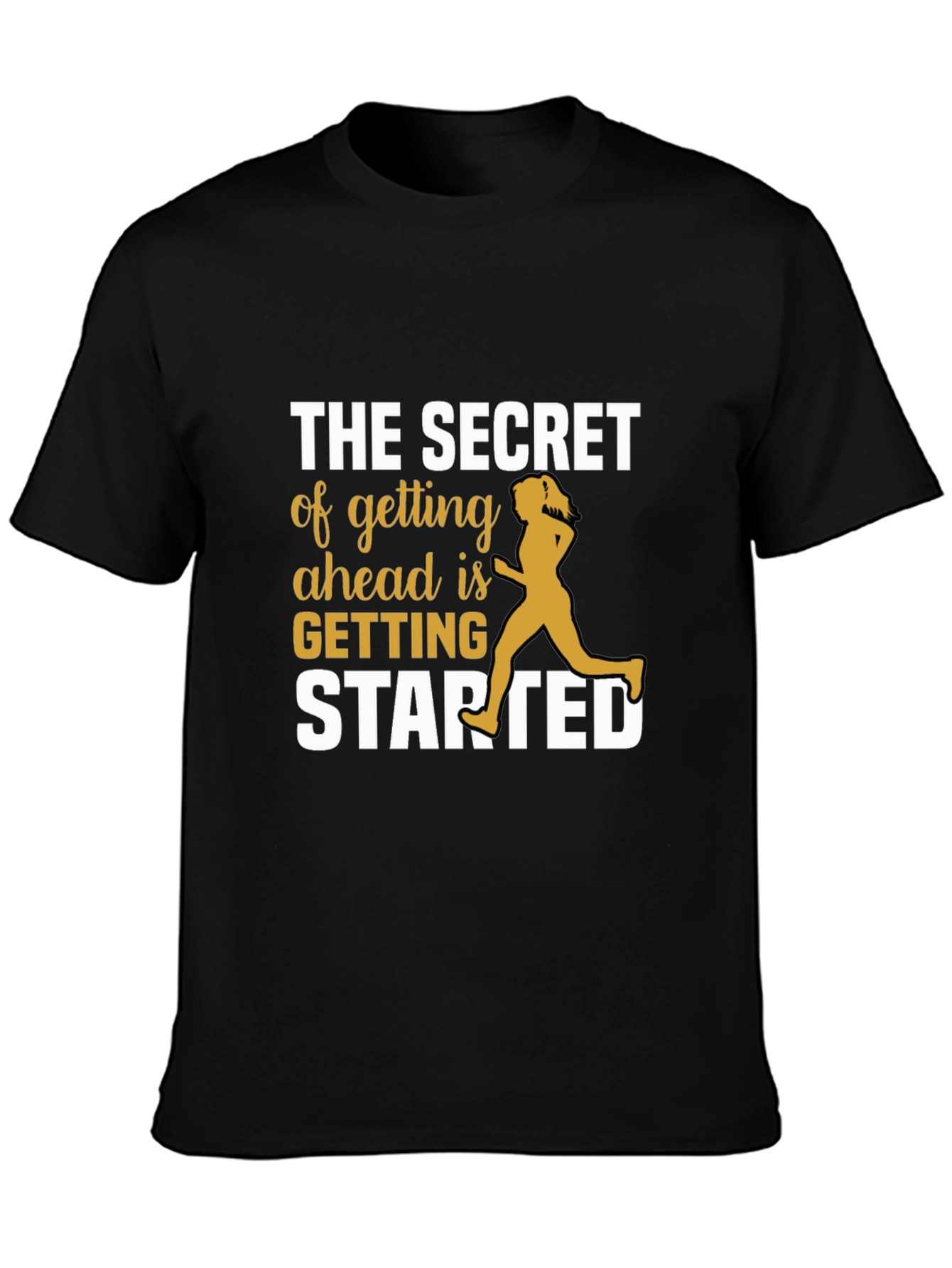 Motivational Running Tee - Secret to Getting Started T-Shirt