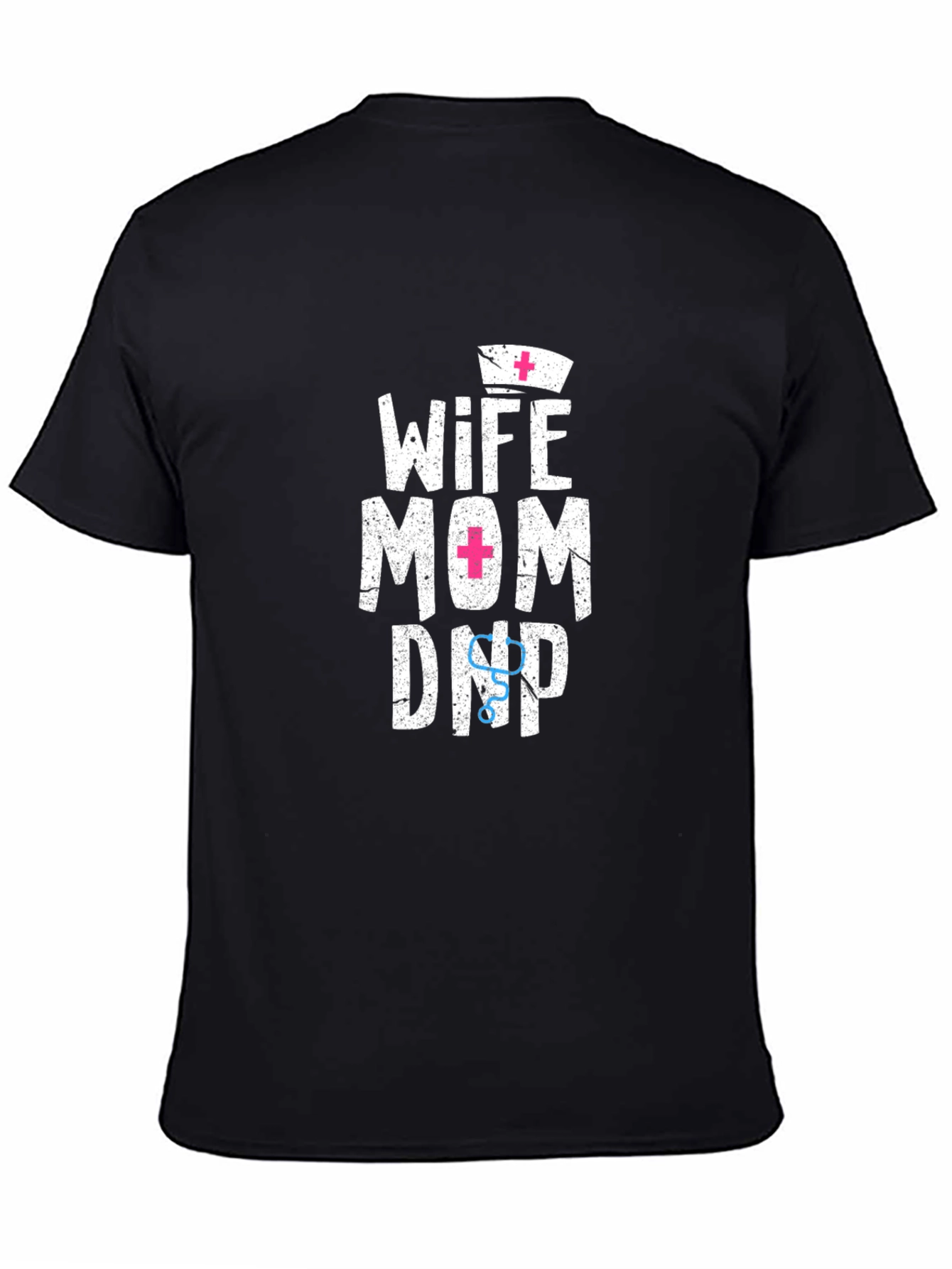 Wife Mom DNP T-Shirt - Nurse Practitioner Shirt