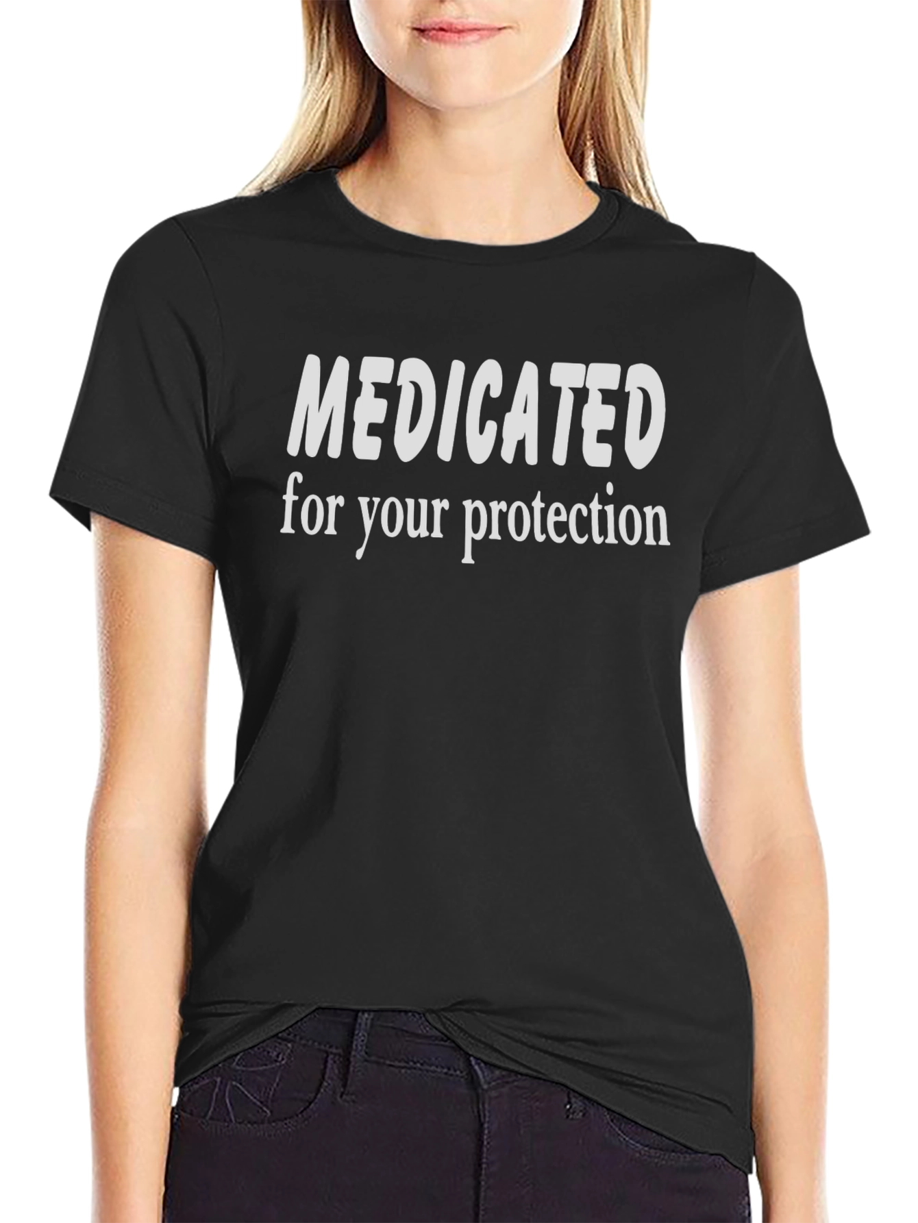Medicated For Your Protection T-Shirt