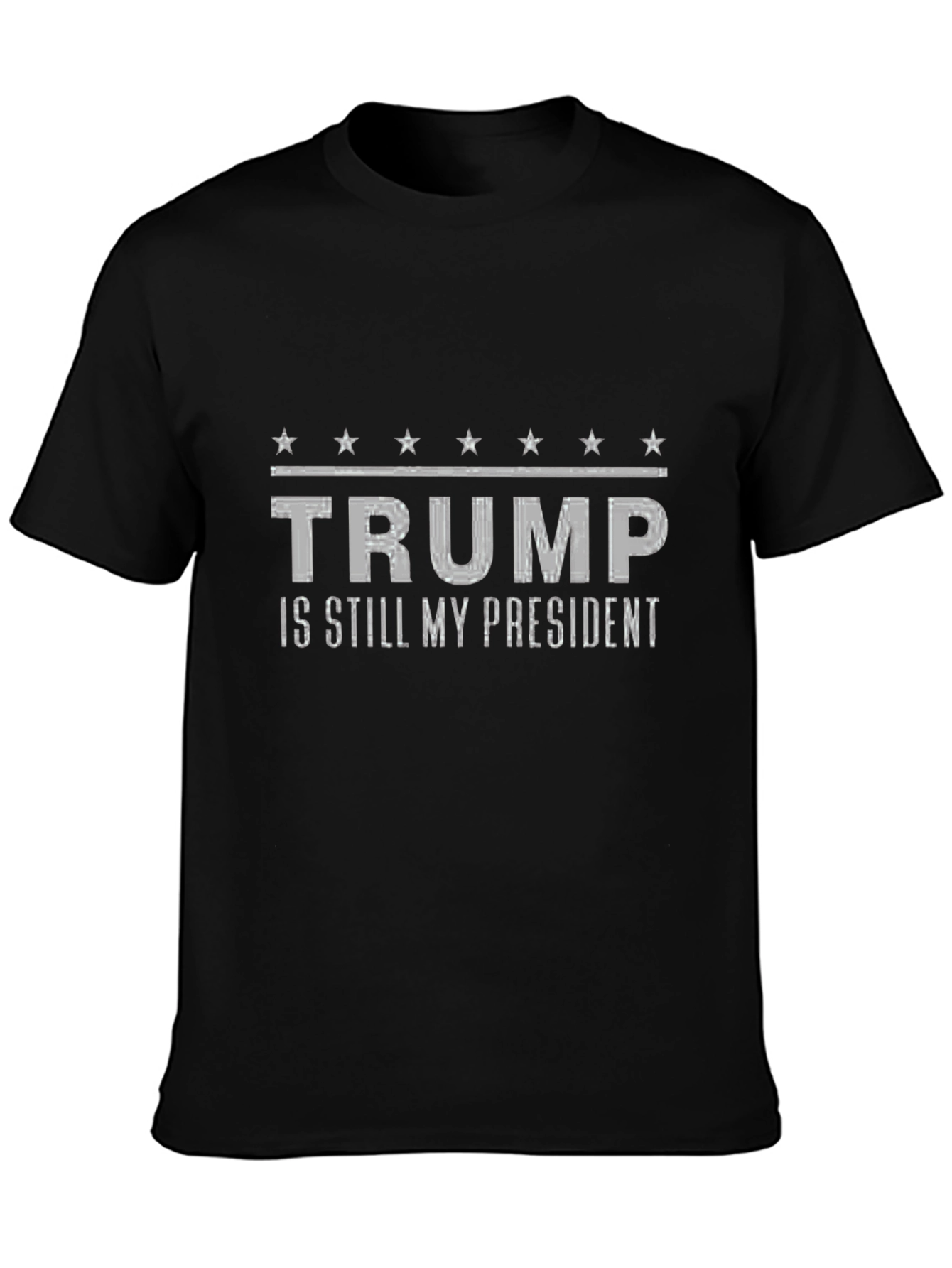 Trump is Still My President Black T-Shirt