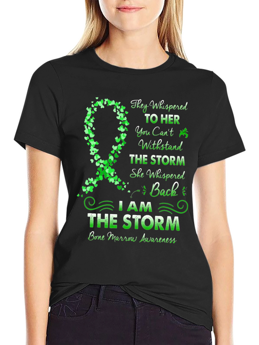 Bone Marrow Awareness T-Shirt - I Am The Storm