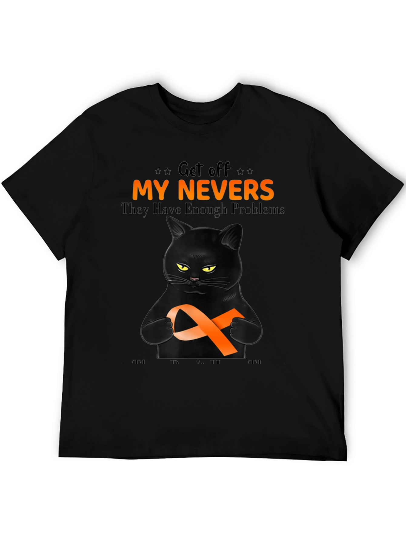 Get Off My Nevers Black Cat T-Shirt