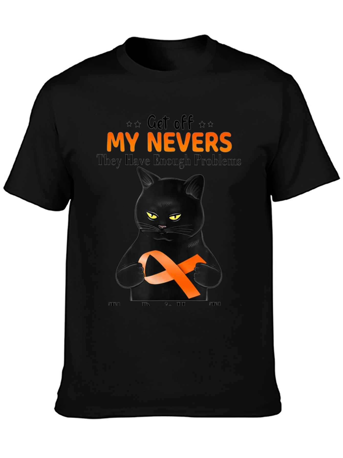 Get Off My Nevers Black Cat T-Shirt