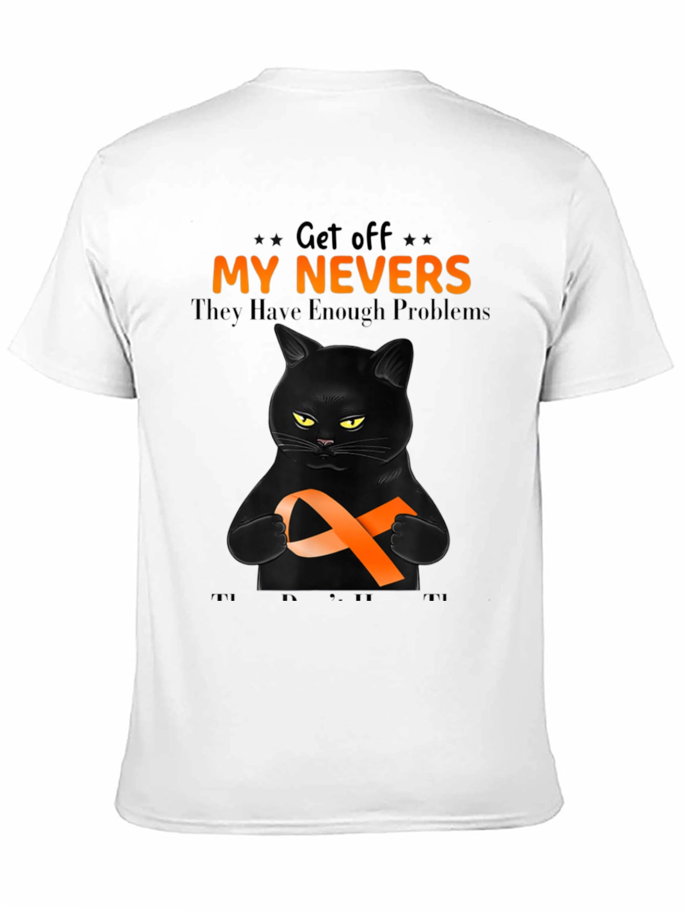 Get Off My Nevers Black Cat T-Shirt