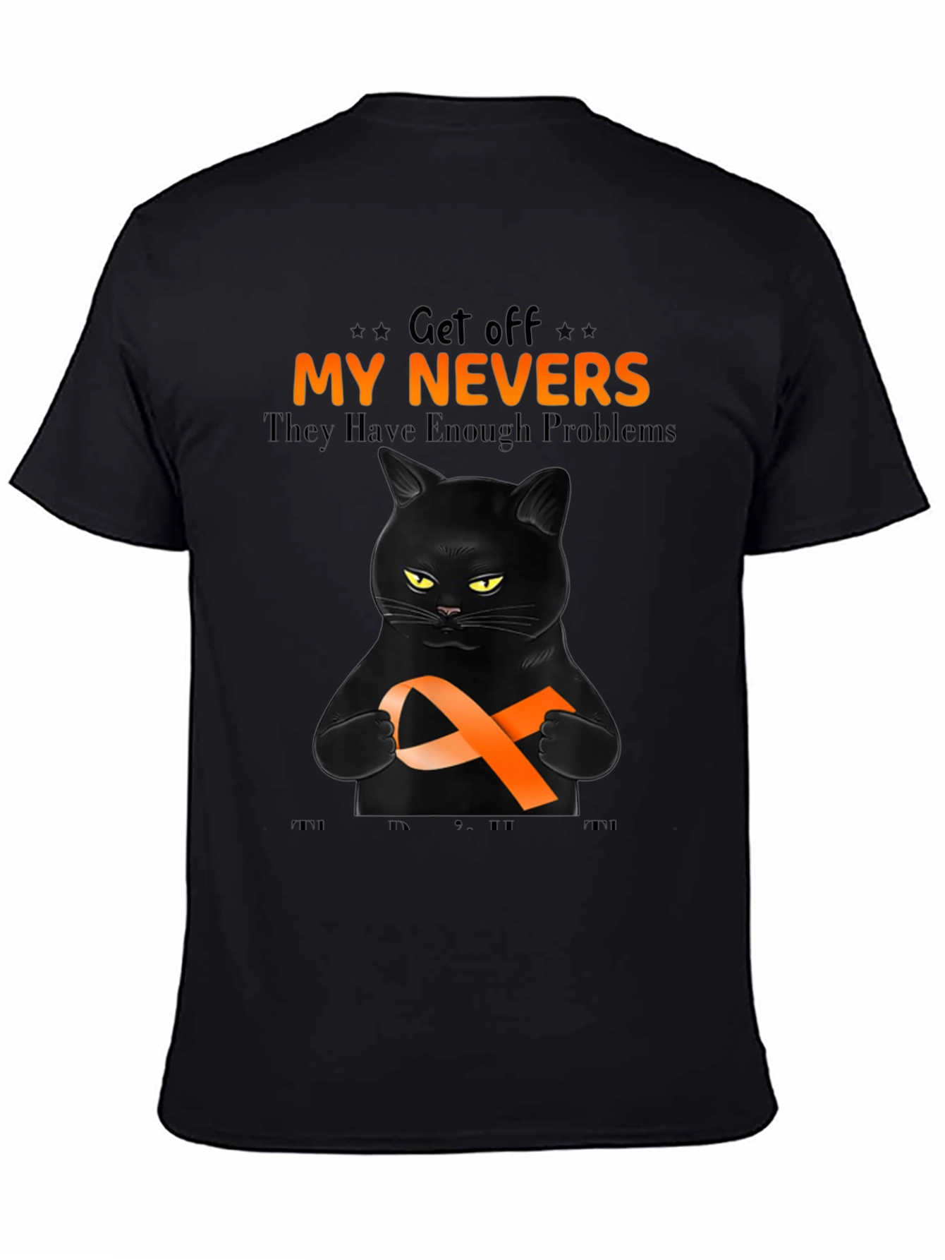 Get Off My Nevers Black Cat T-Shirt