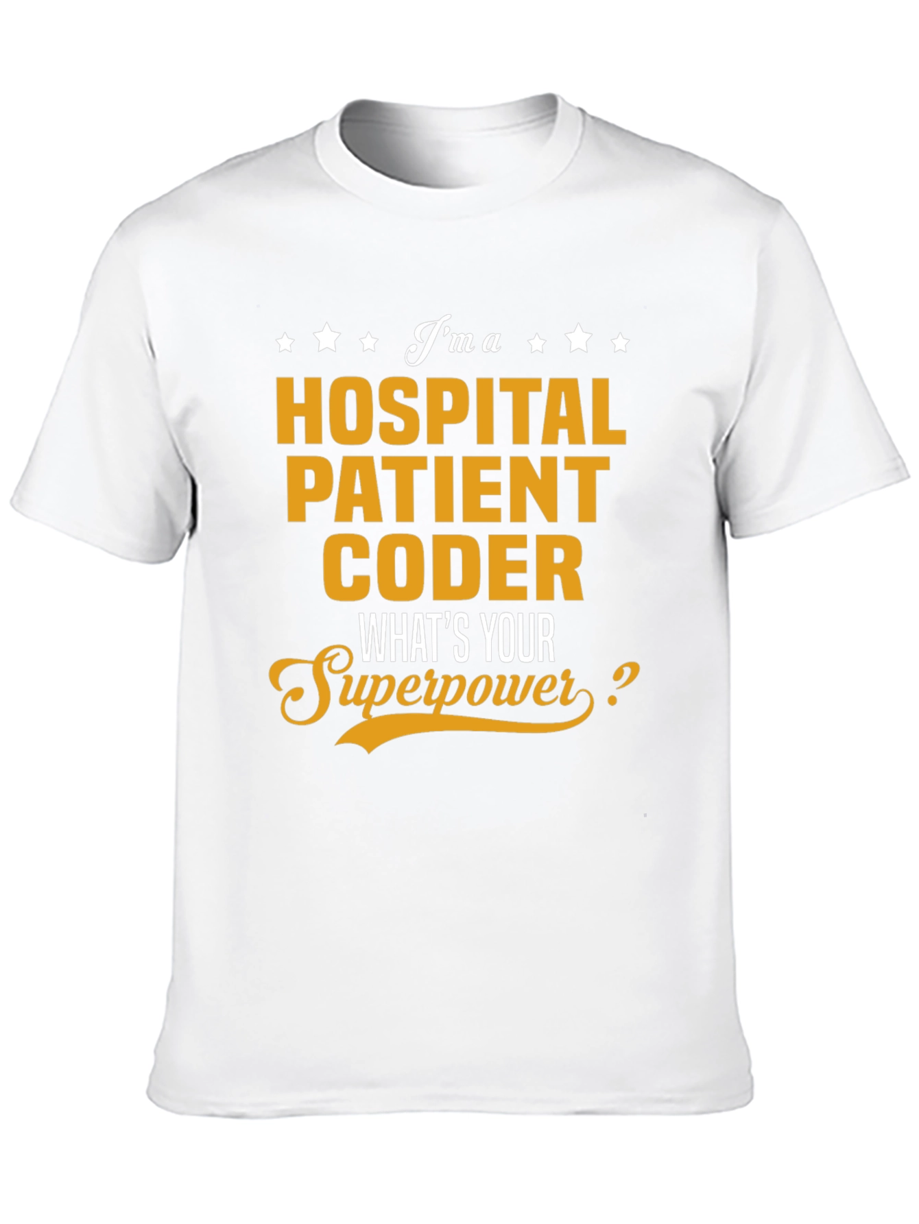 Hospital Patient Coder Superpower T-Shirt