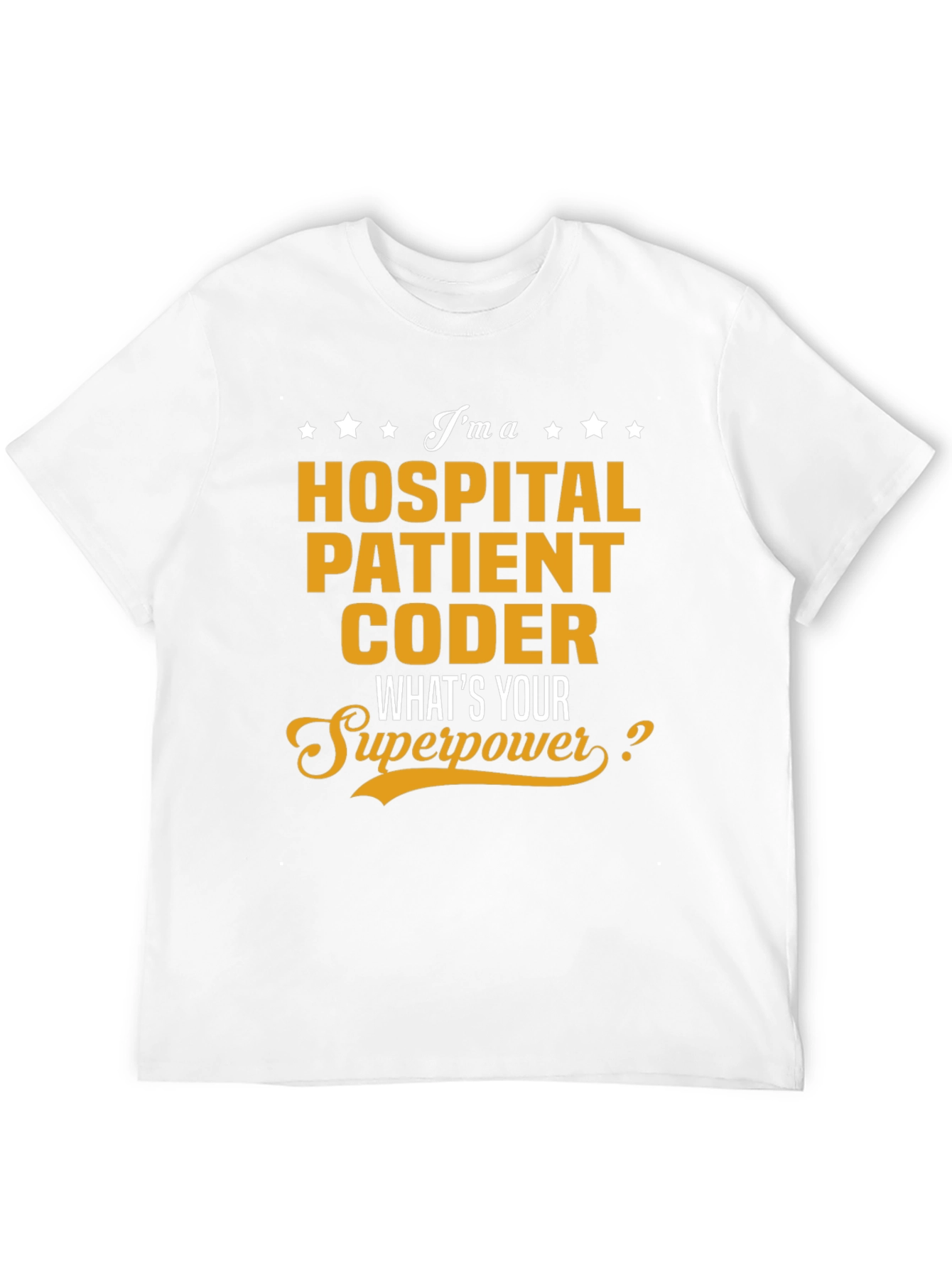 Hospital Patient Coder Superpower T-Shirt