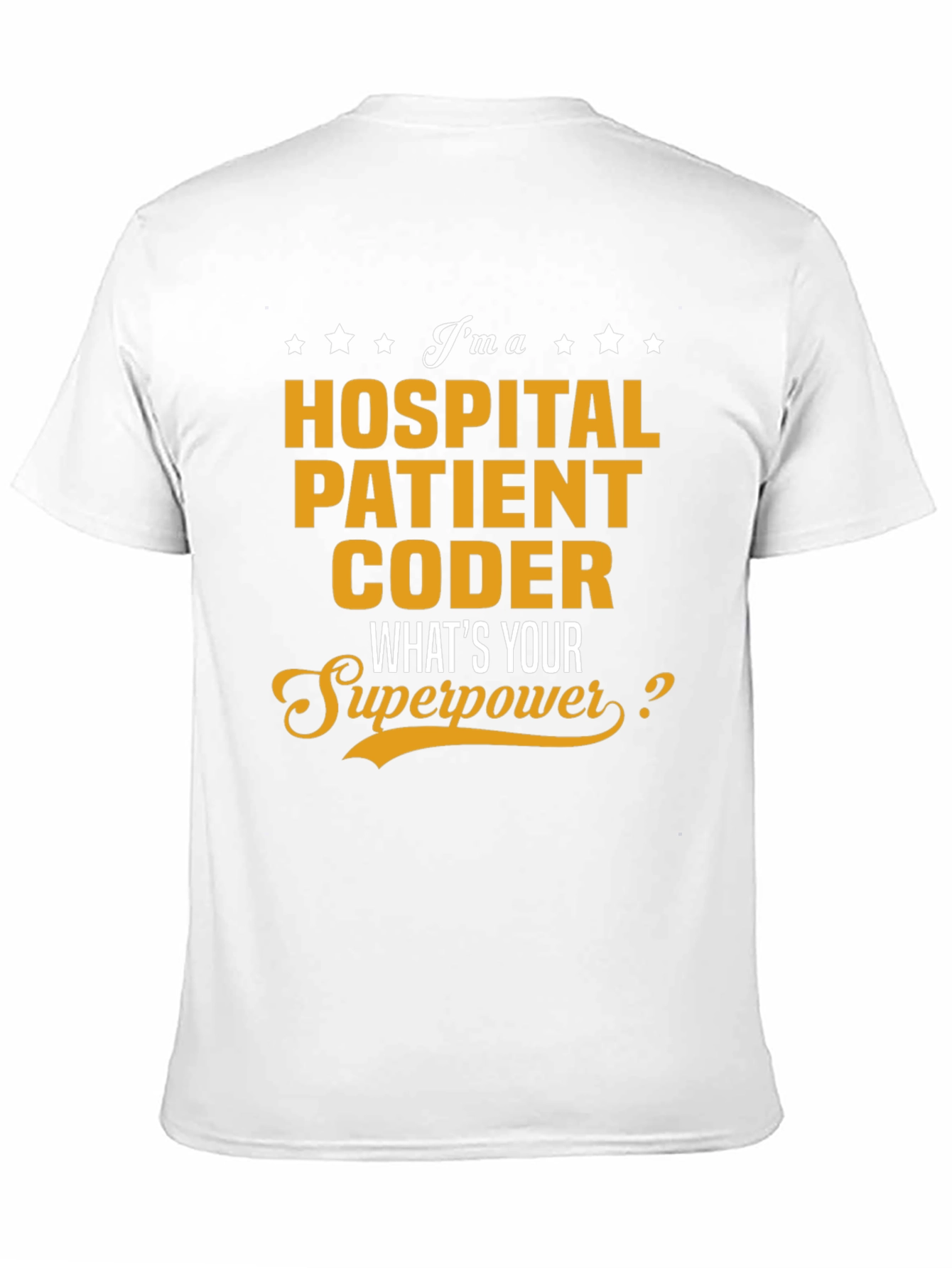 Hospital Patient Coder Superpower T-Shirt