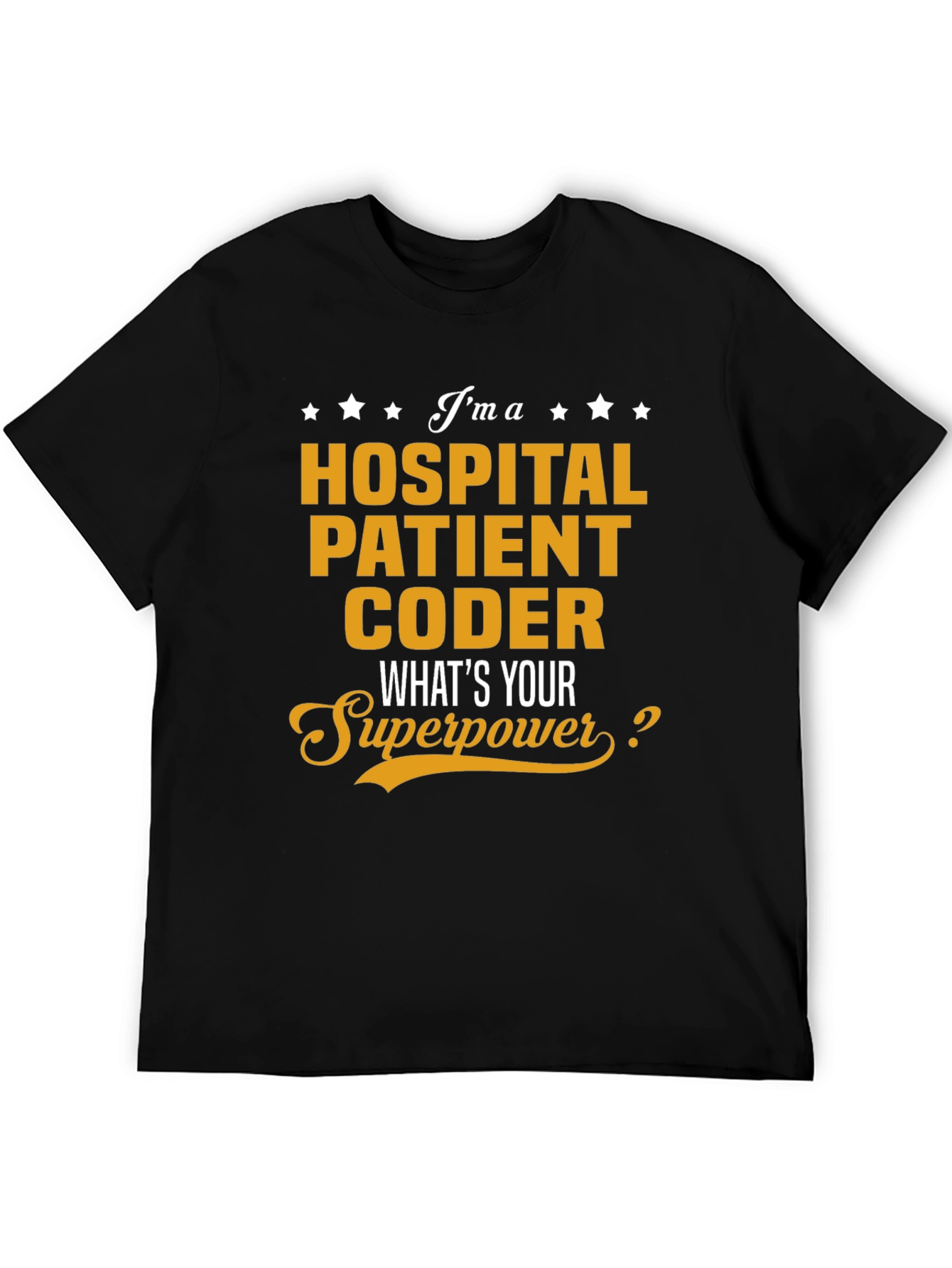 Hospital Patient Coder Superpower T-Shirt