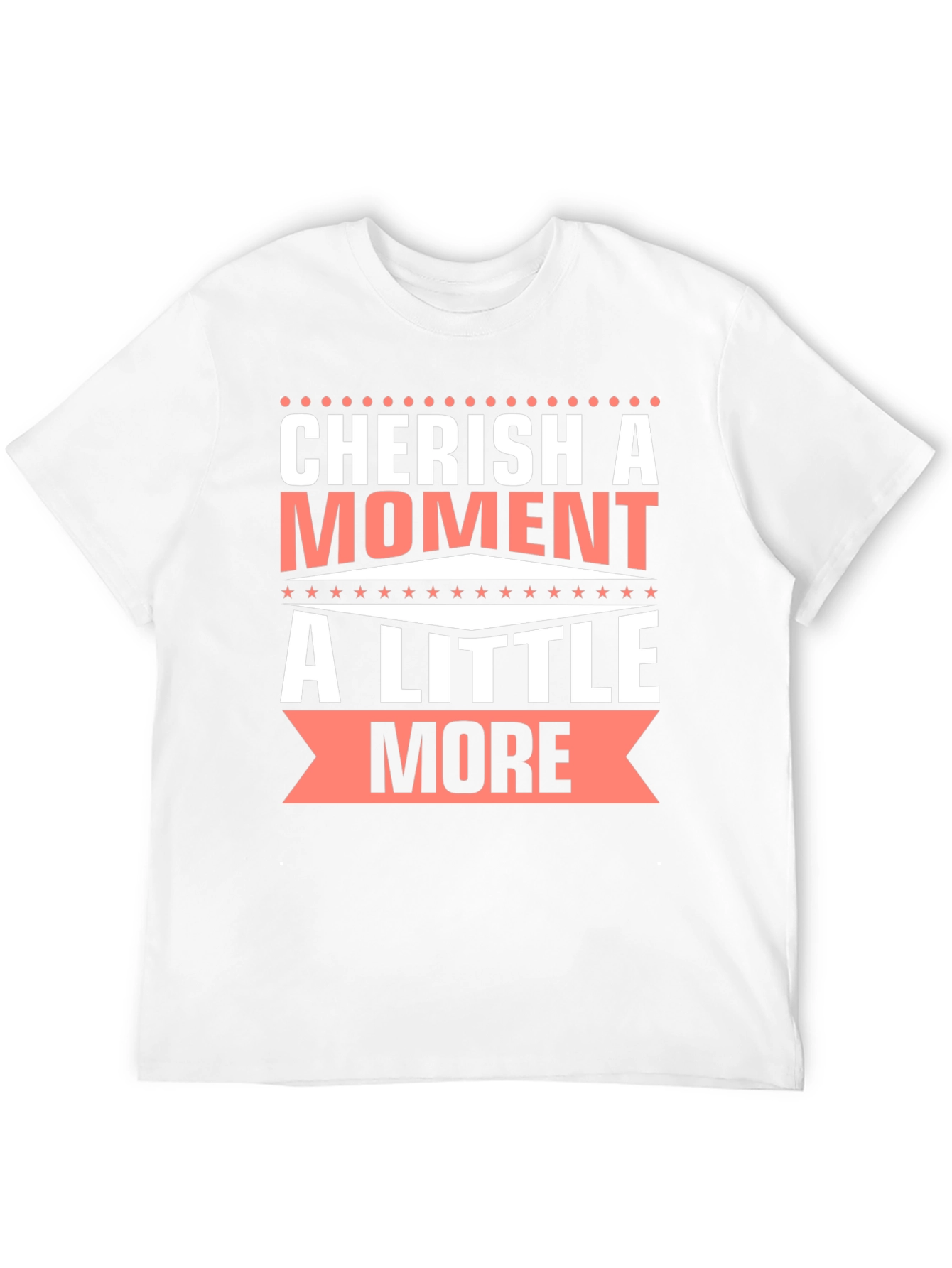 Cherish a Moment T-Shirt