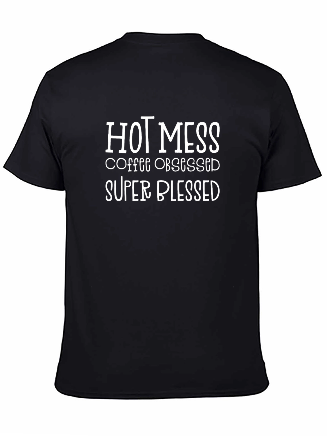 Hot Mess Coffee Obsessed Super Blessed Graphic Tee