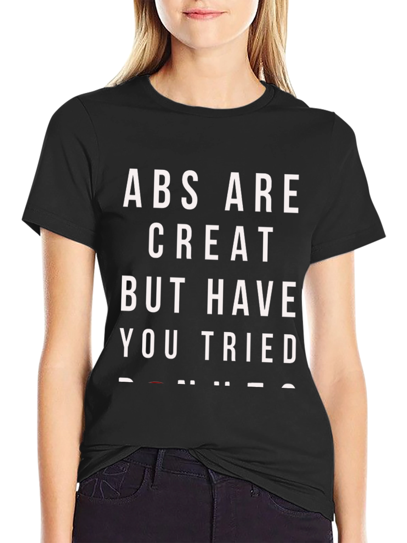 Abs Are Great...T-Shirt