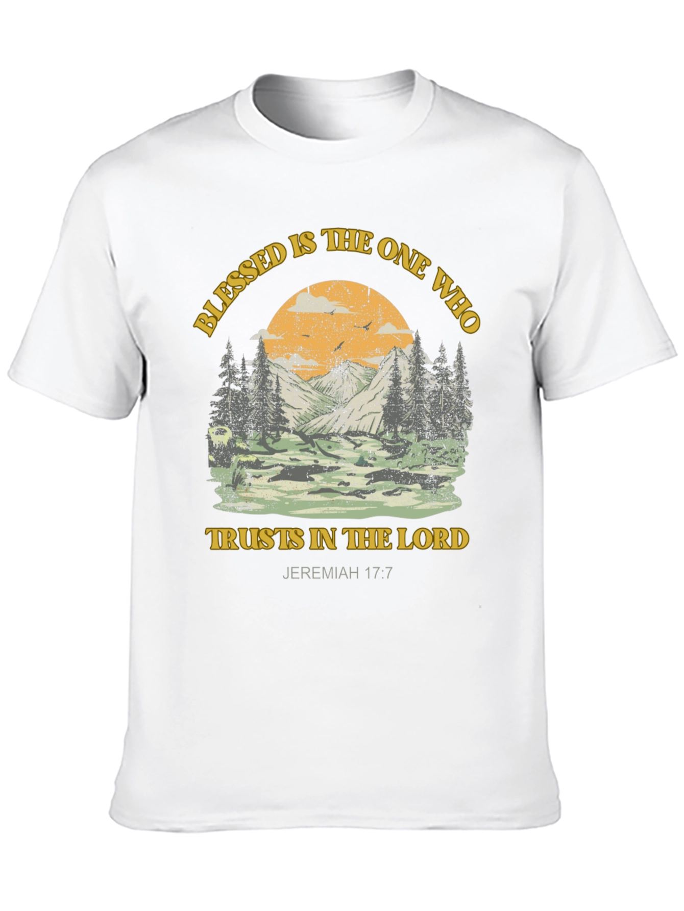 Blessed T-Shirt: Trust in the Lord Jeremiah 17:7