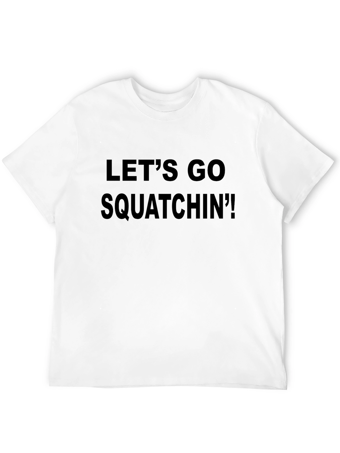 Lets Go Squatchin Tee