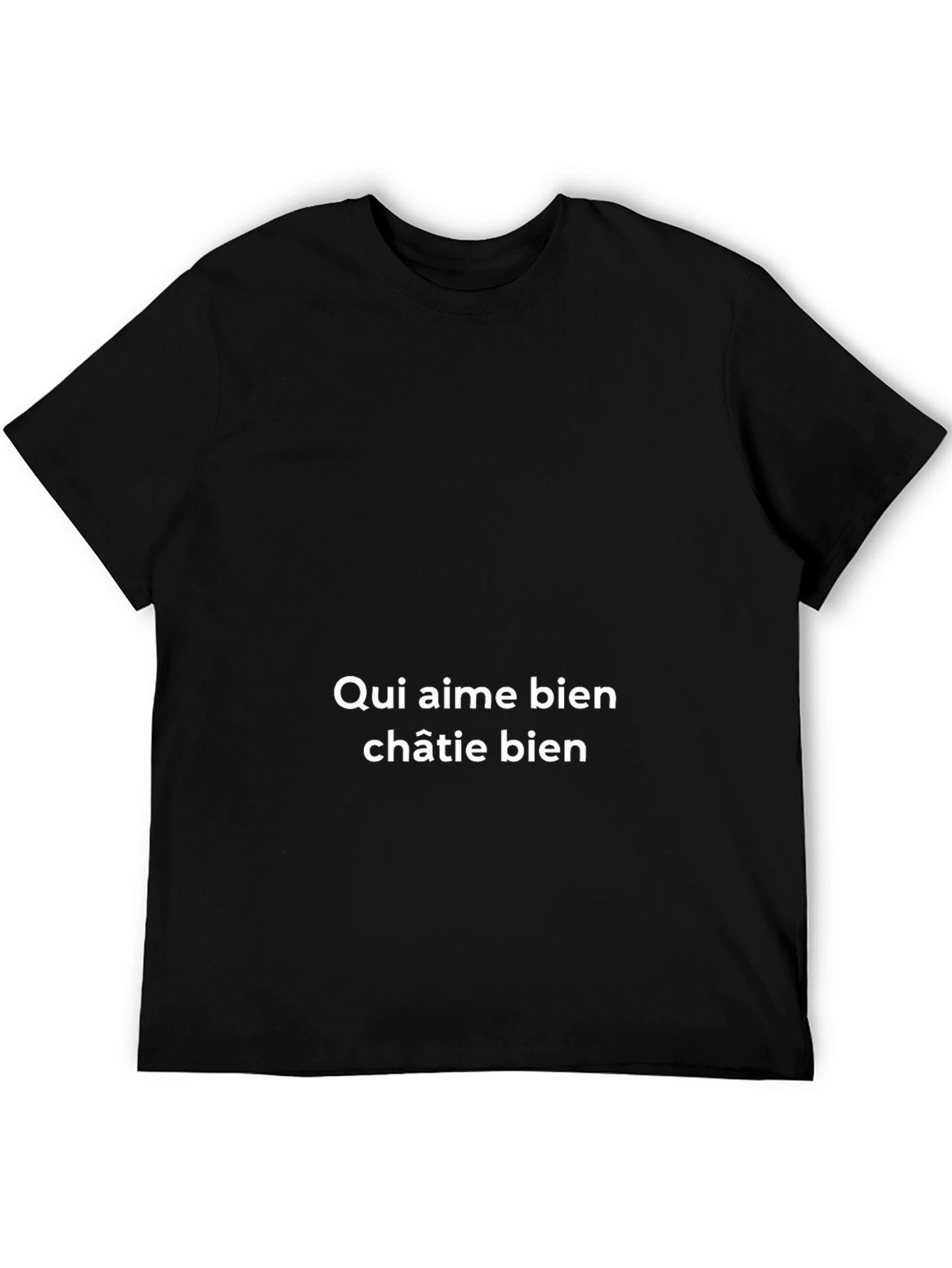 Qui aime bien châtie bien Black T-Shirt